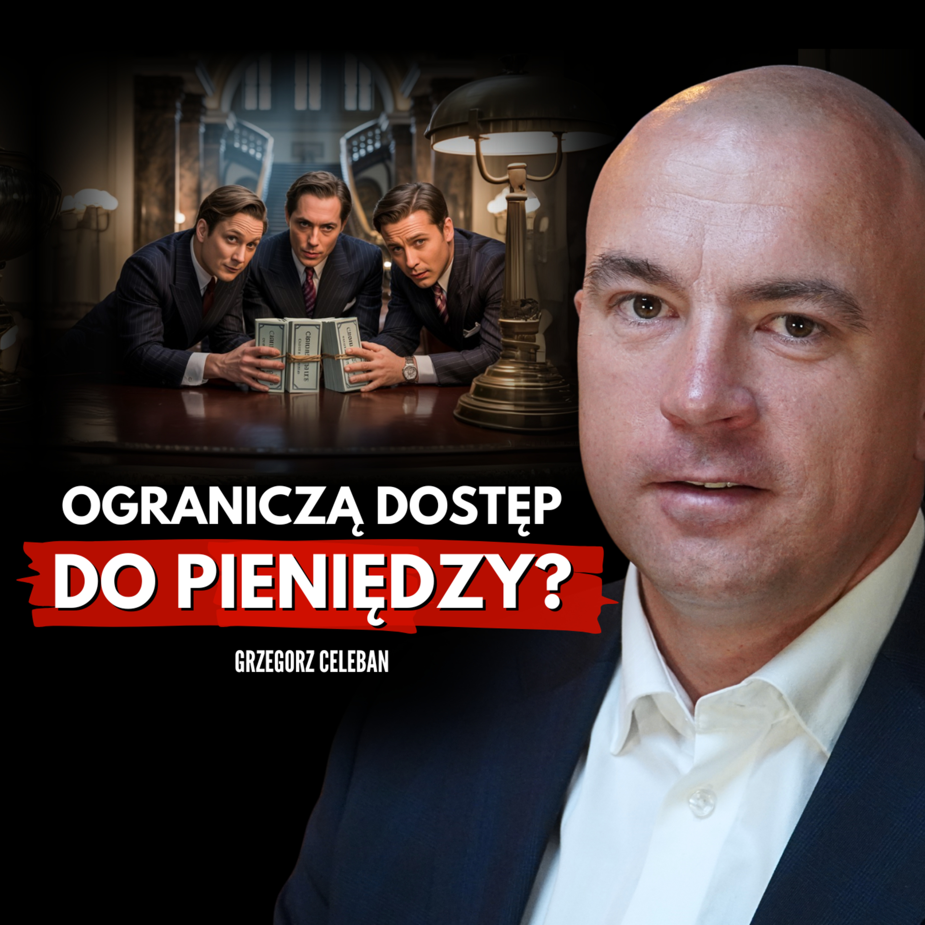 Kredytowe Oszustwa XXI Wieku – Musisz To Usłyszeć! Grzegorz Celeban episode artwork
