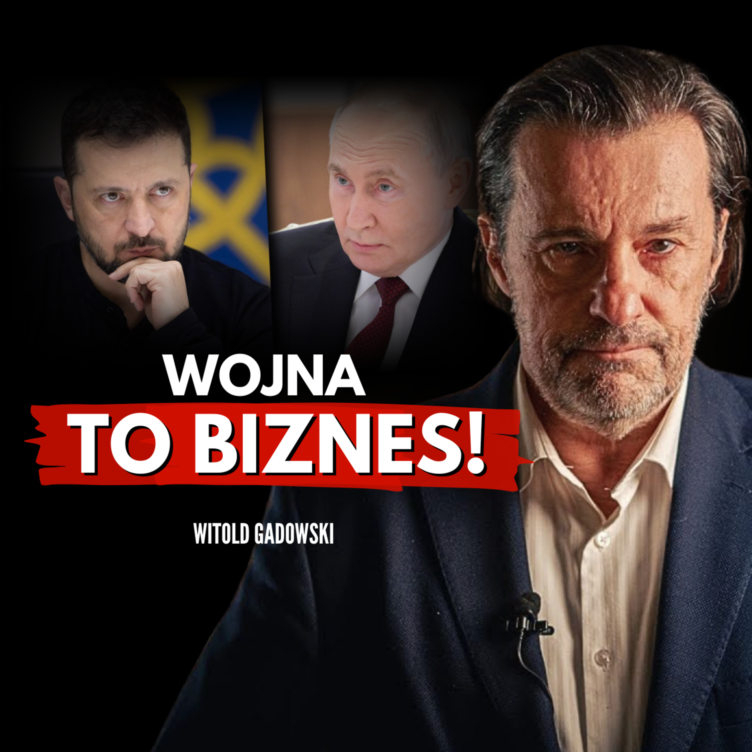 Kto zarabia na psychozie wojennej w Polsce? Witold Gadowski episode artwork