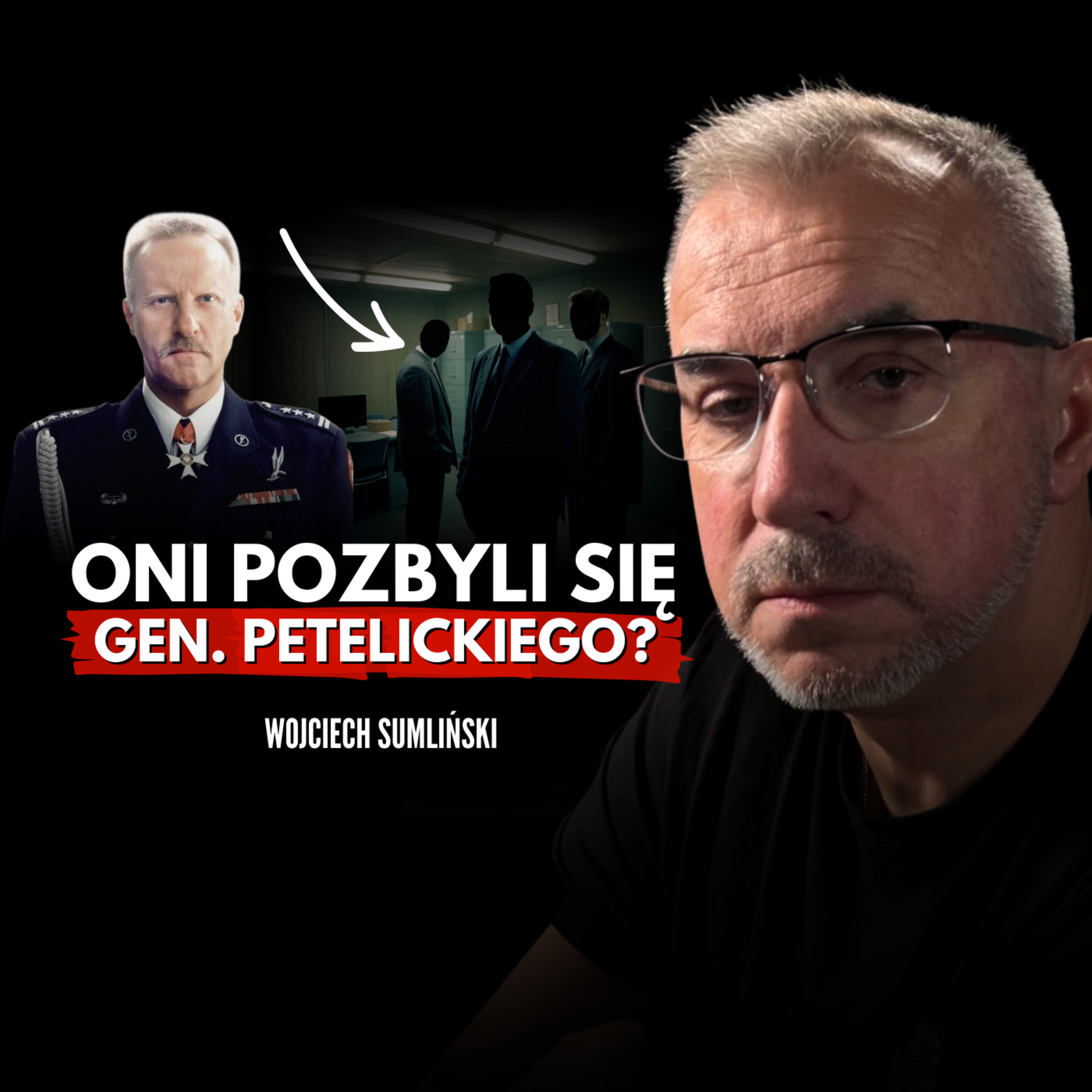 Generał Petelicki wiedział za dużo? Tajemnice twórcy GROM. Wojciech Sumliński episode artwork