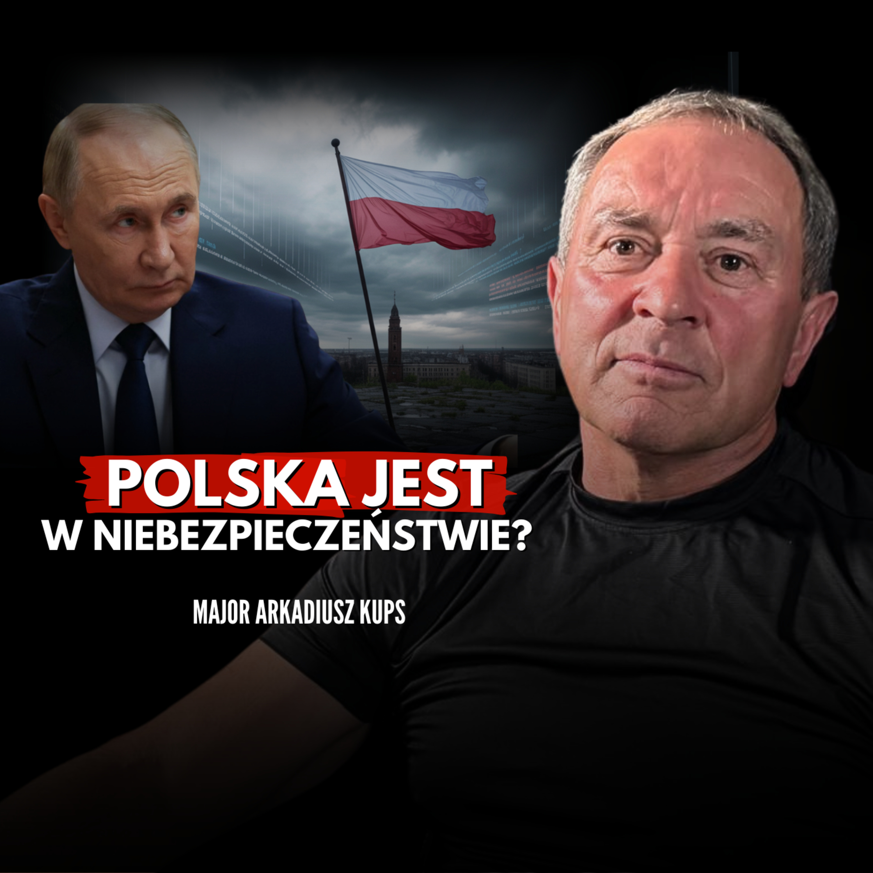 Polska jest w stanie niewypowiedzianego konfliktu? Major Arkadiusz Kups episode artwork