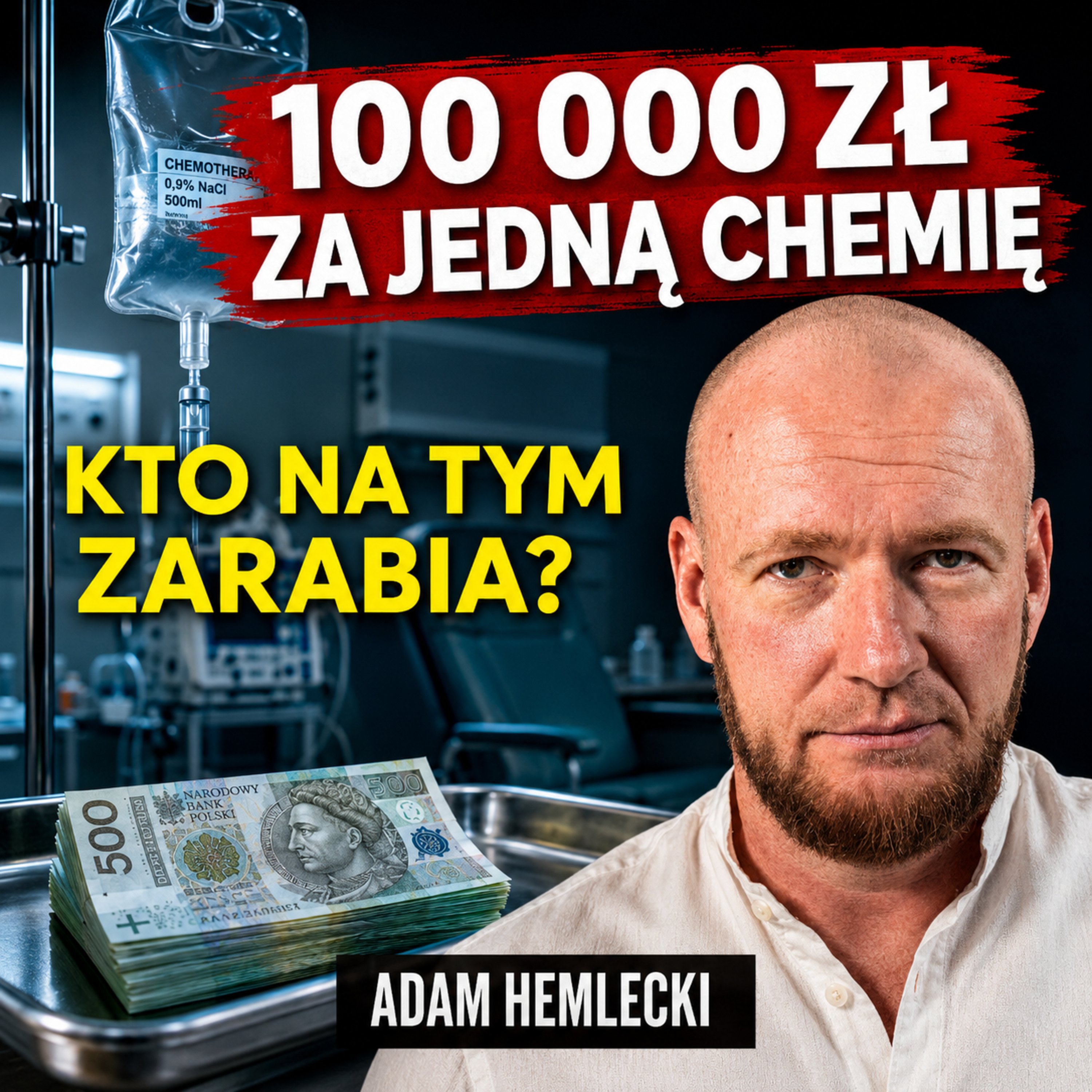Jak Polska służba zdrowia skazuje pacjentów onkologicznych. Adam Hemlecki