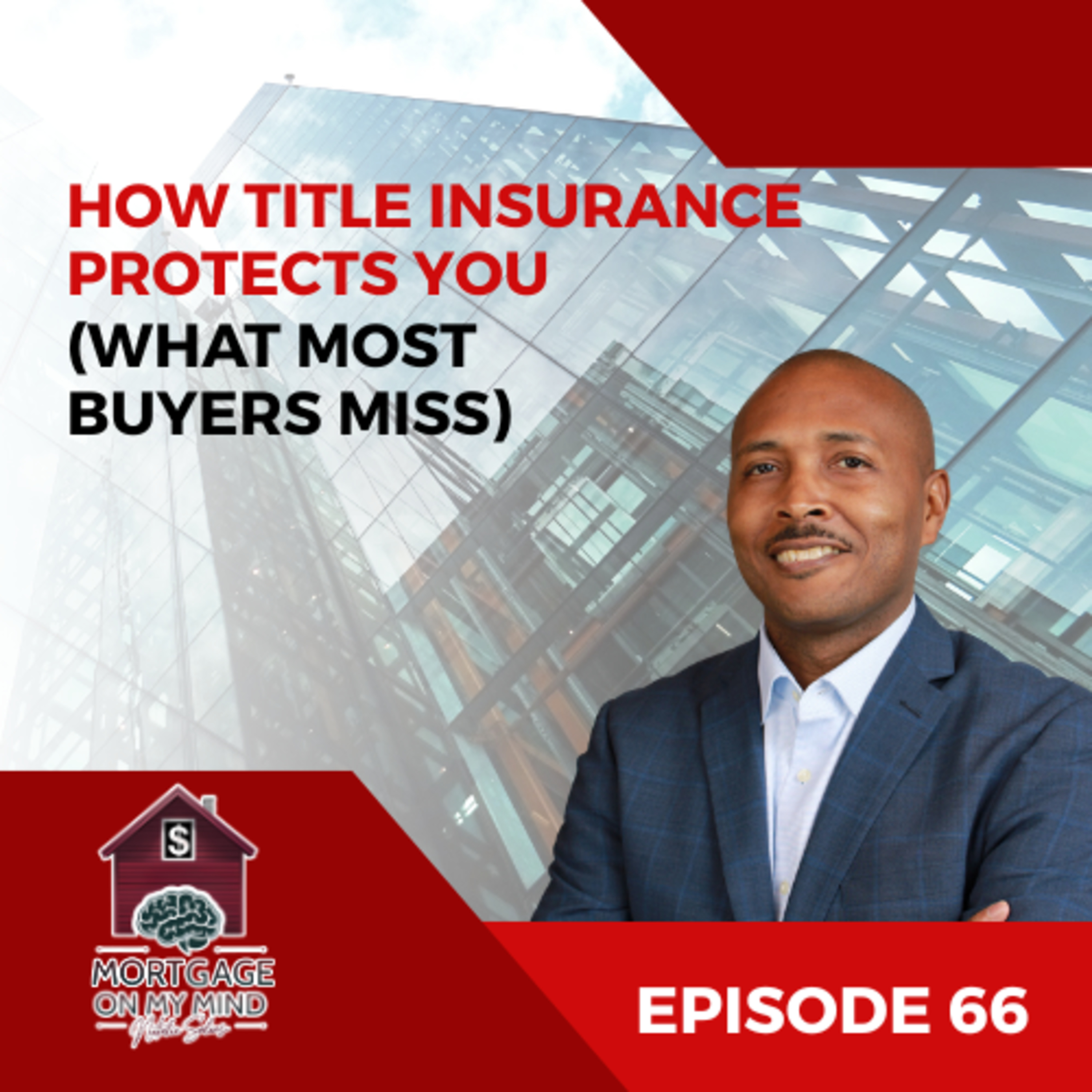 The Biggest Title Insurance Mistake Homebuyers Make episode artwork