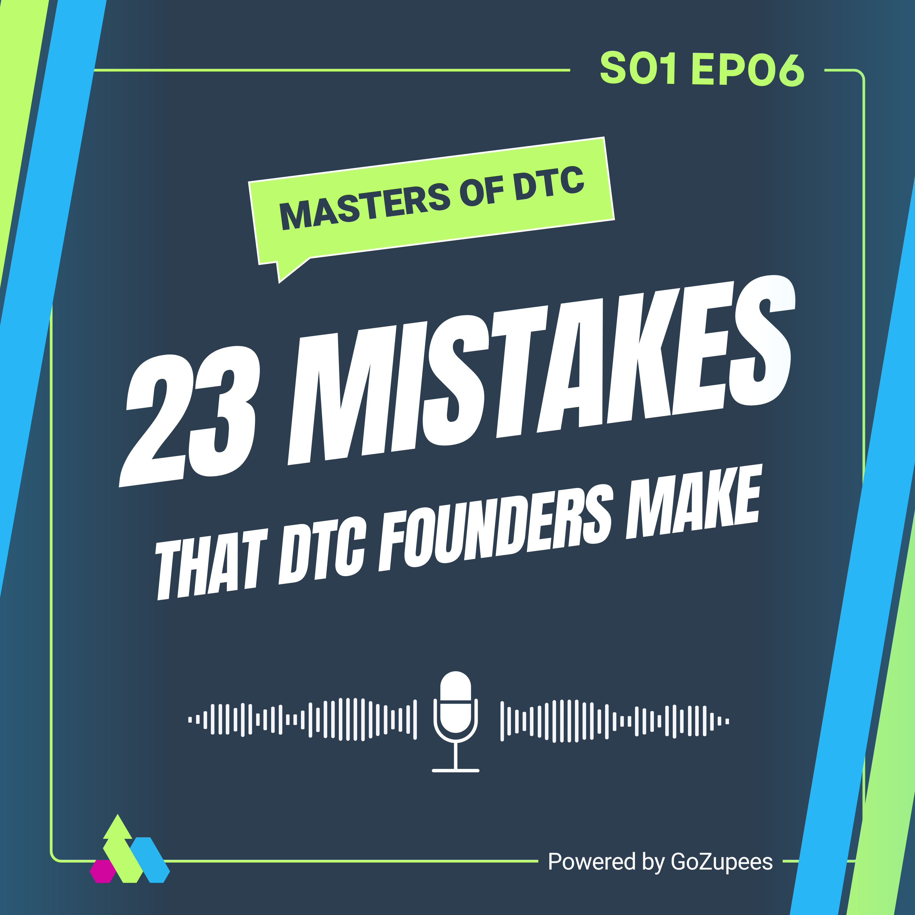 S1 EP06: 23 Mistakes That DTC Founders Make episode artwork