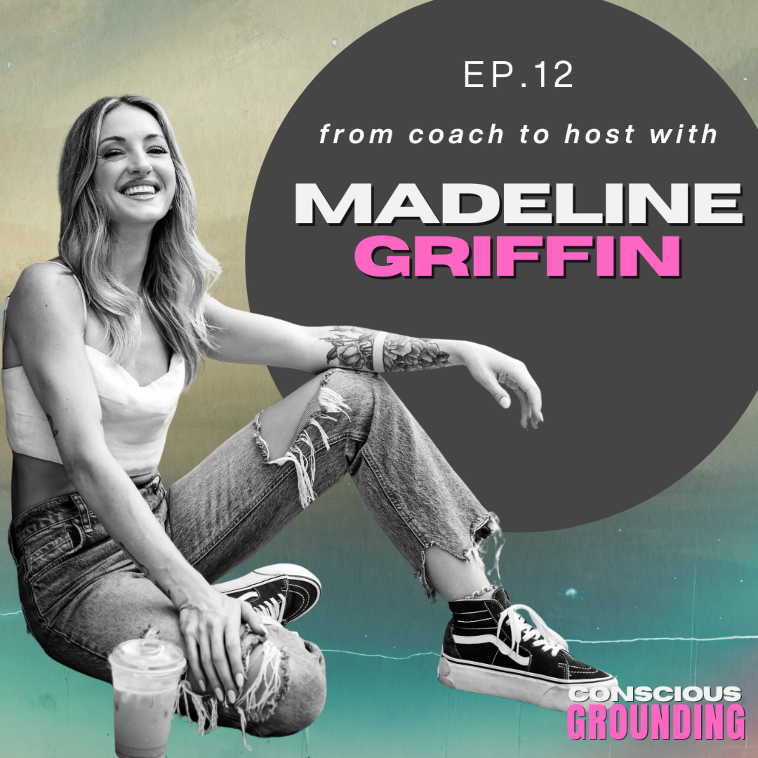 Ep 12- Offline is the new Online: From Coach to Host w/ Madeline Griffin