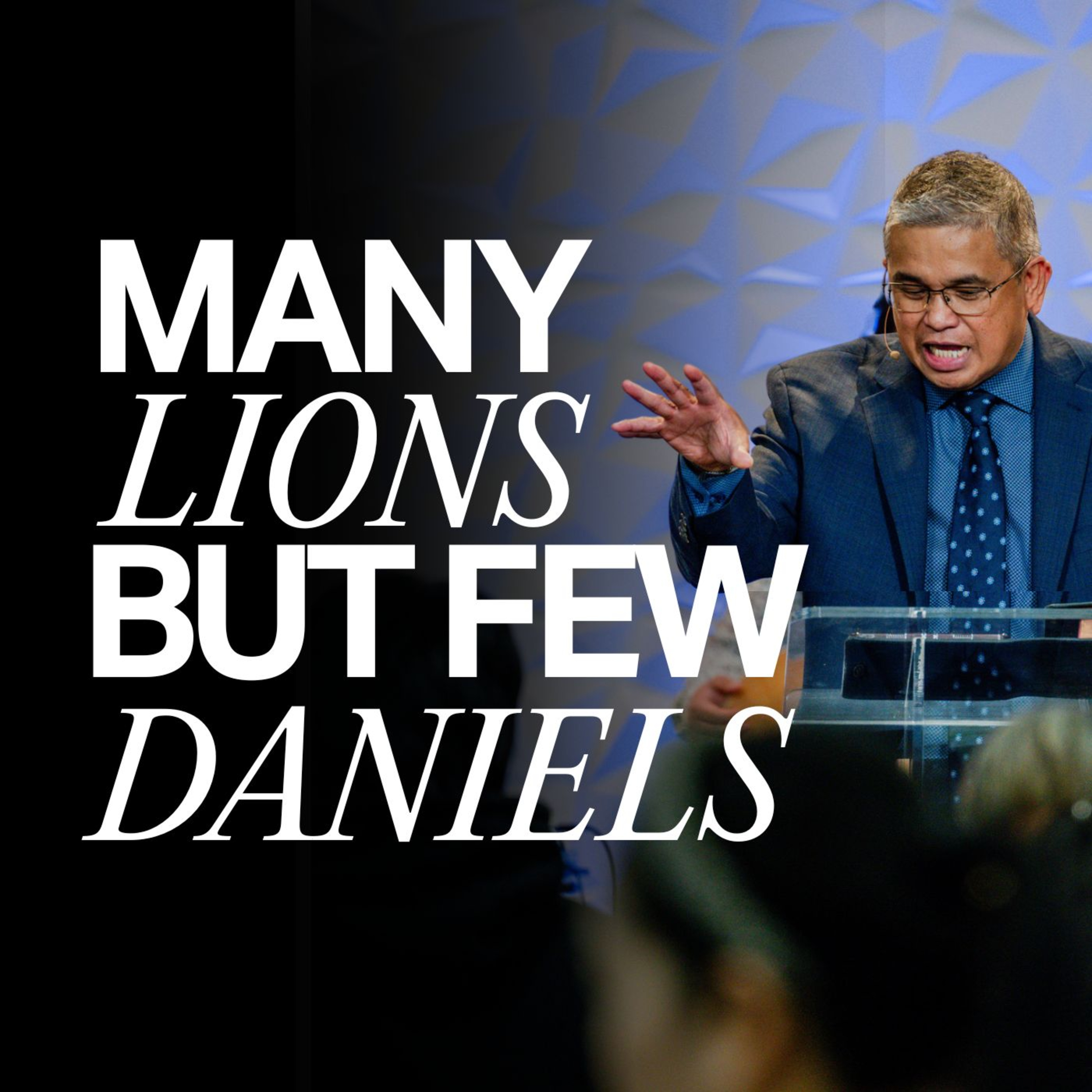 Many Lions But Few Daniels - Pastor Jesse Fortaleza episode artwork