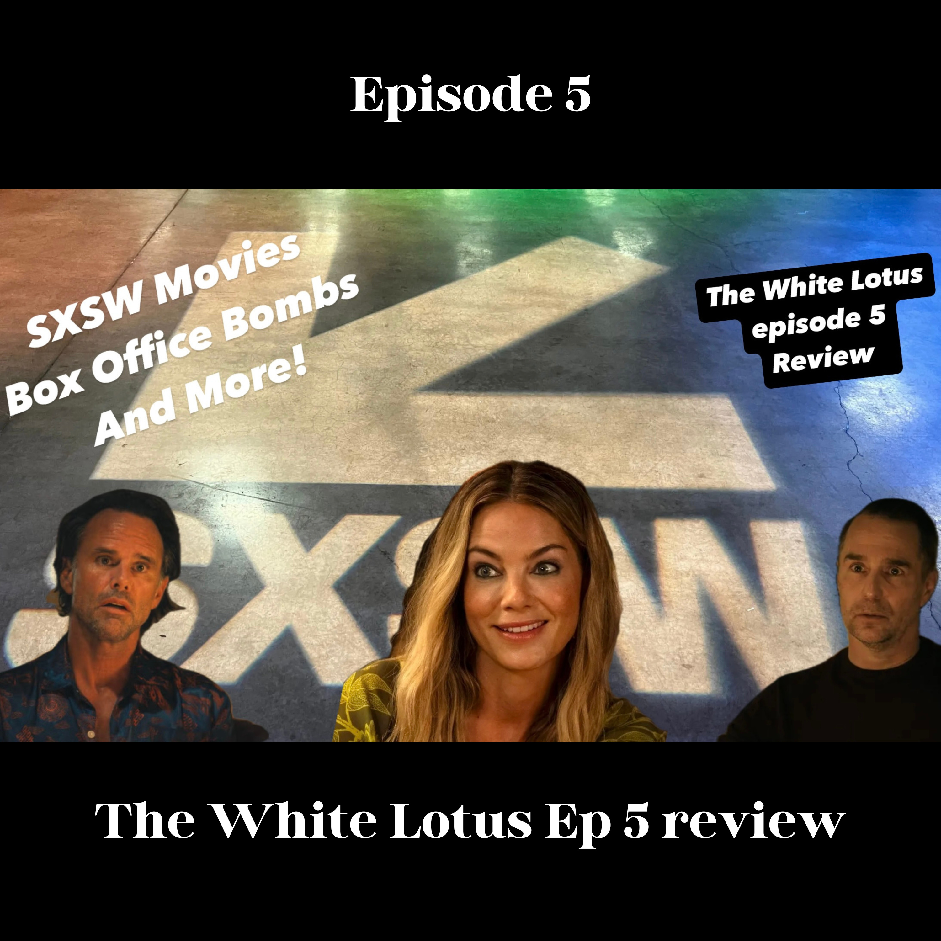 The White Lotus Season 3 Episode 5 Review | SXSW Movies | Ep5 episode artwork