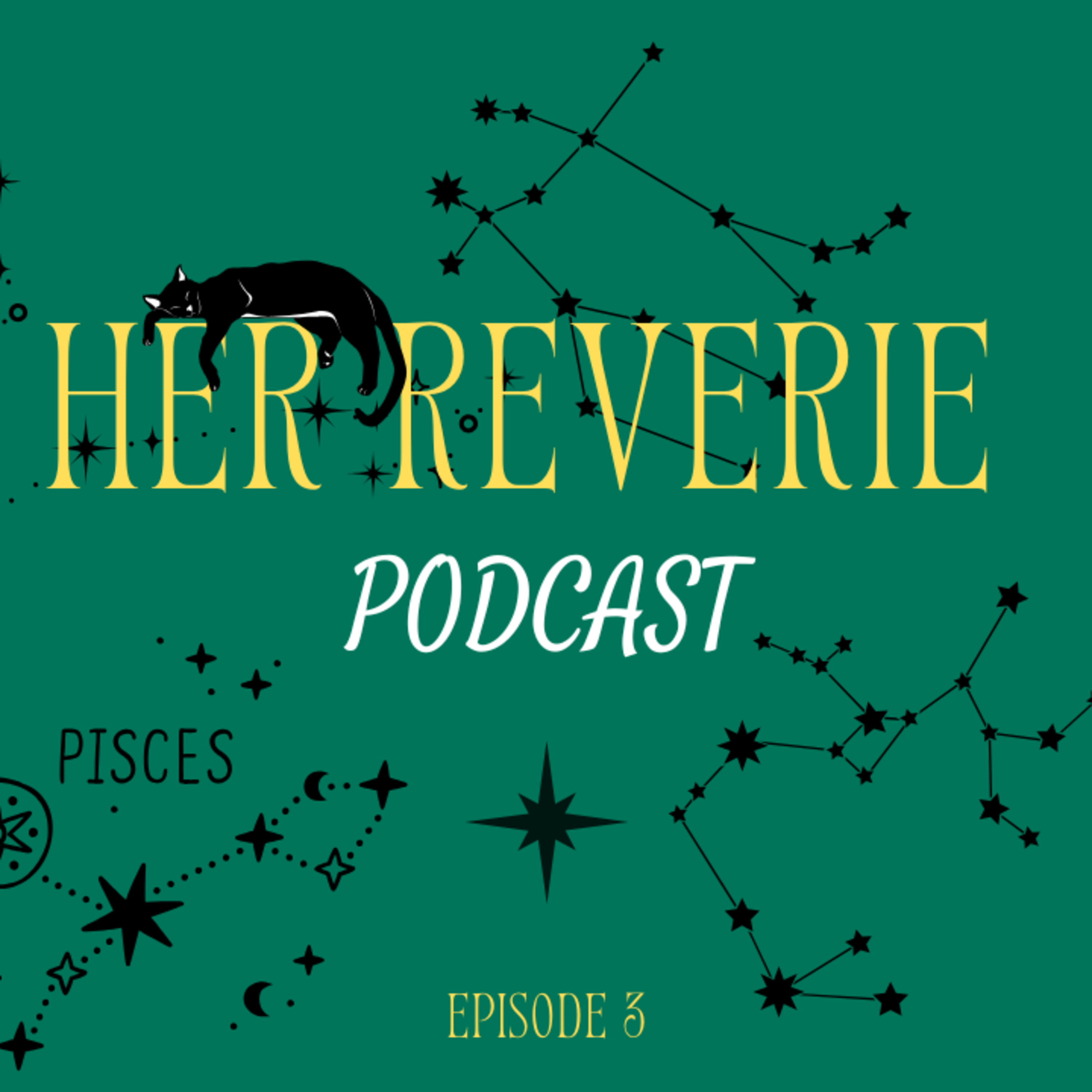 Her Reverie Podcast Ep. 3