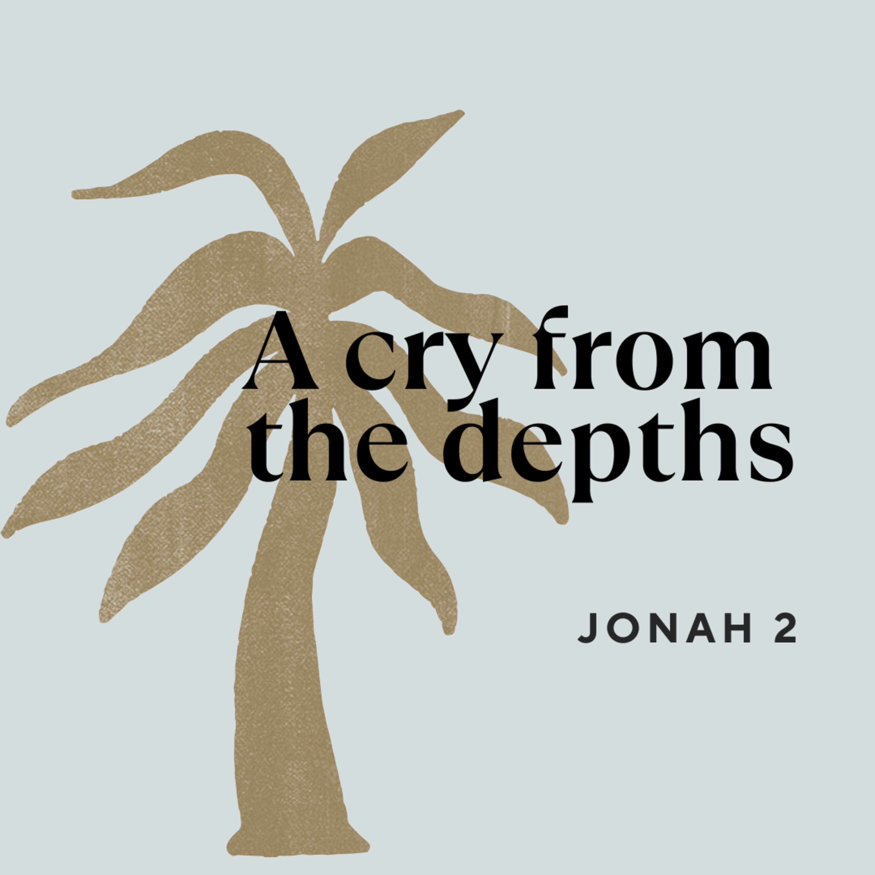 A CRY FROM THE DEPTHS - Jonah 2 episode artwork