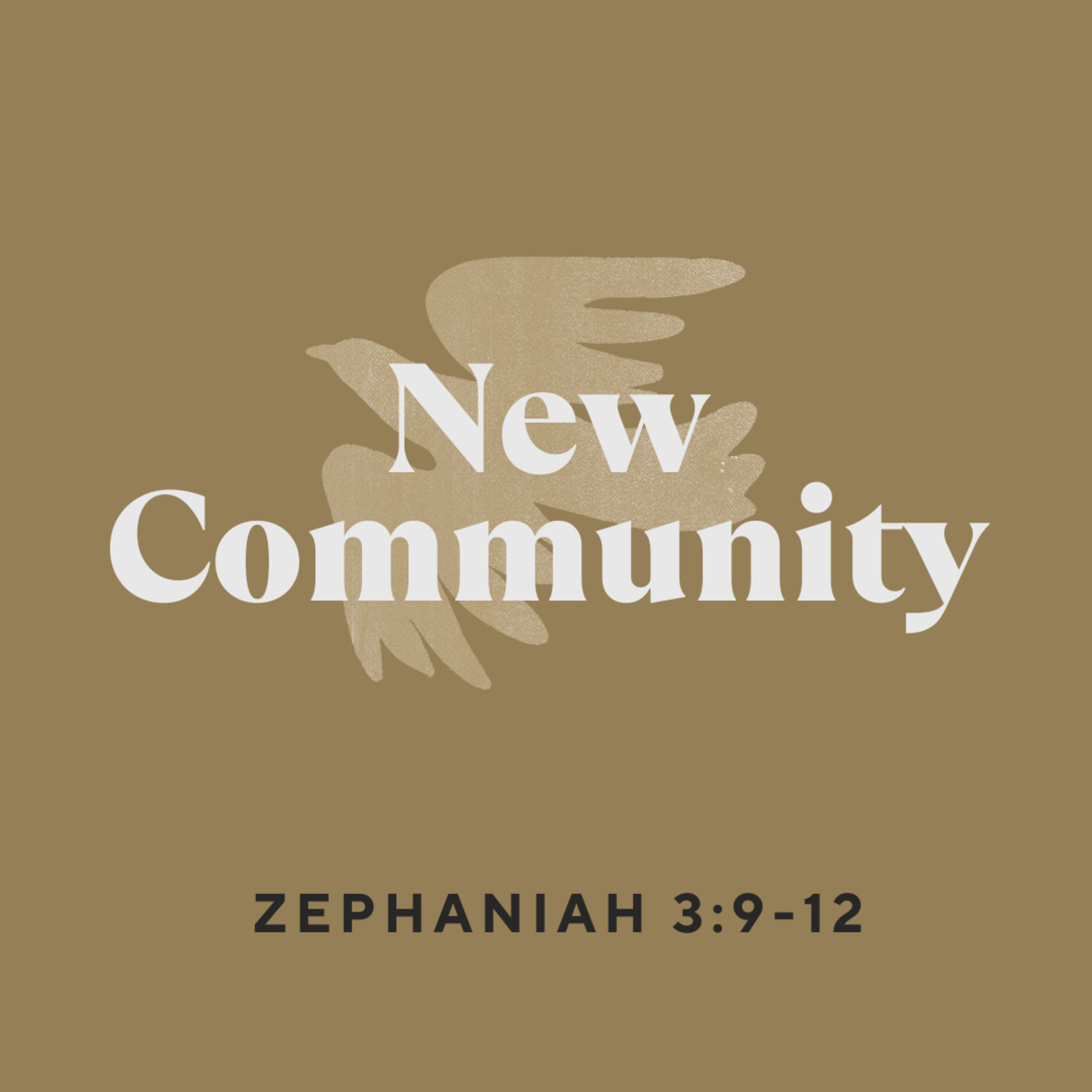 NEW COMMUNITY - Zephaniah 3: 9 -13 episode artwork
