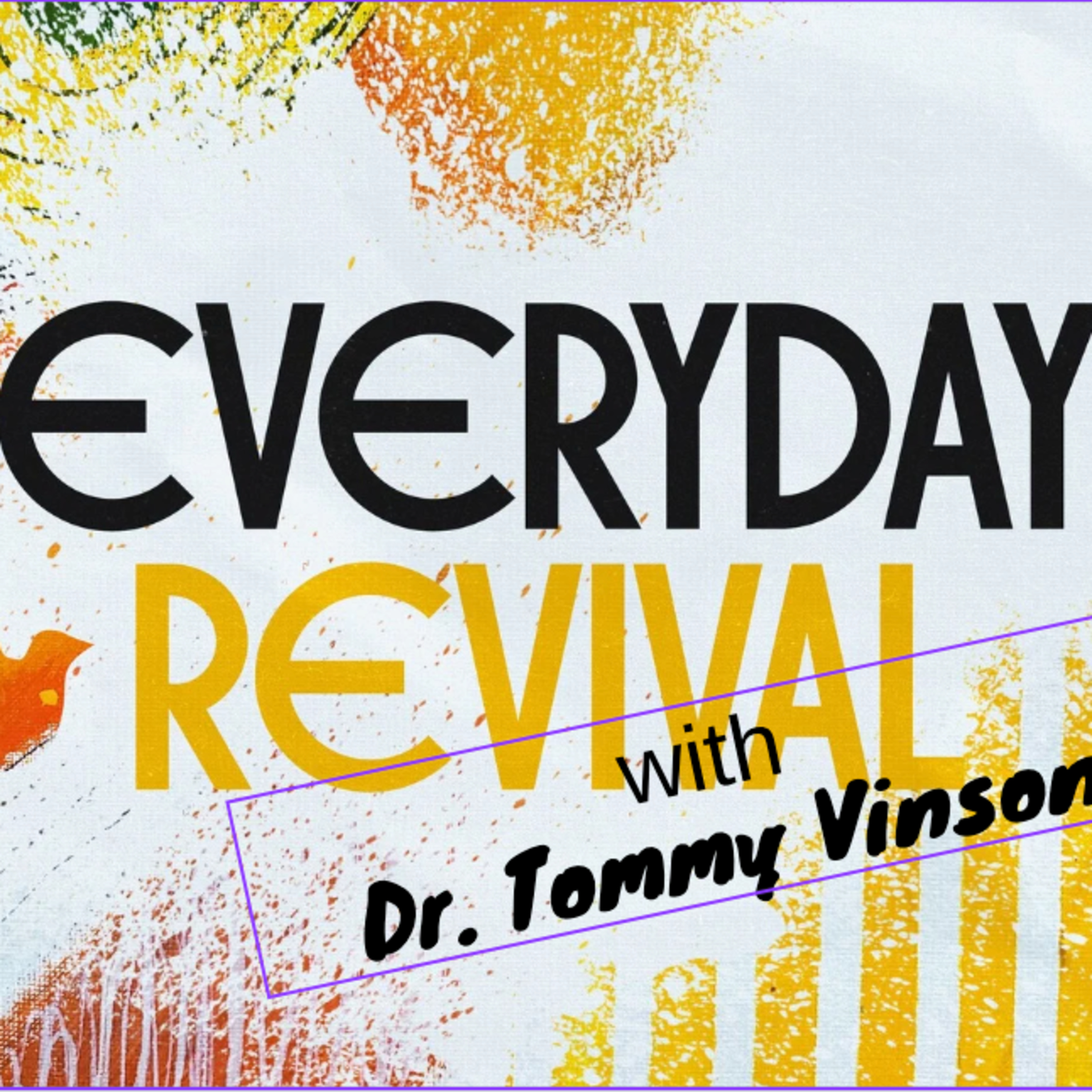 Everyday Revival - Dr. Tommy Vinson episode artwork