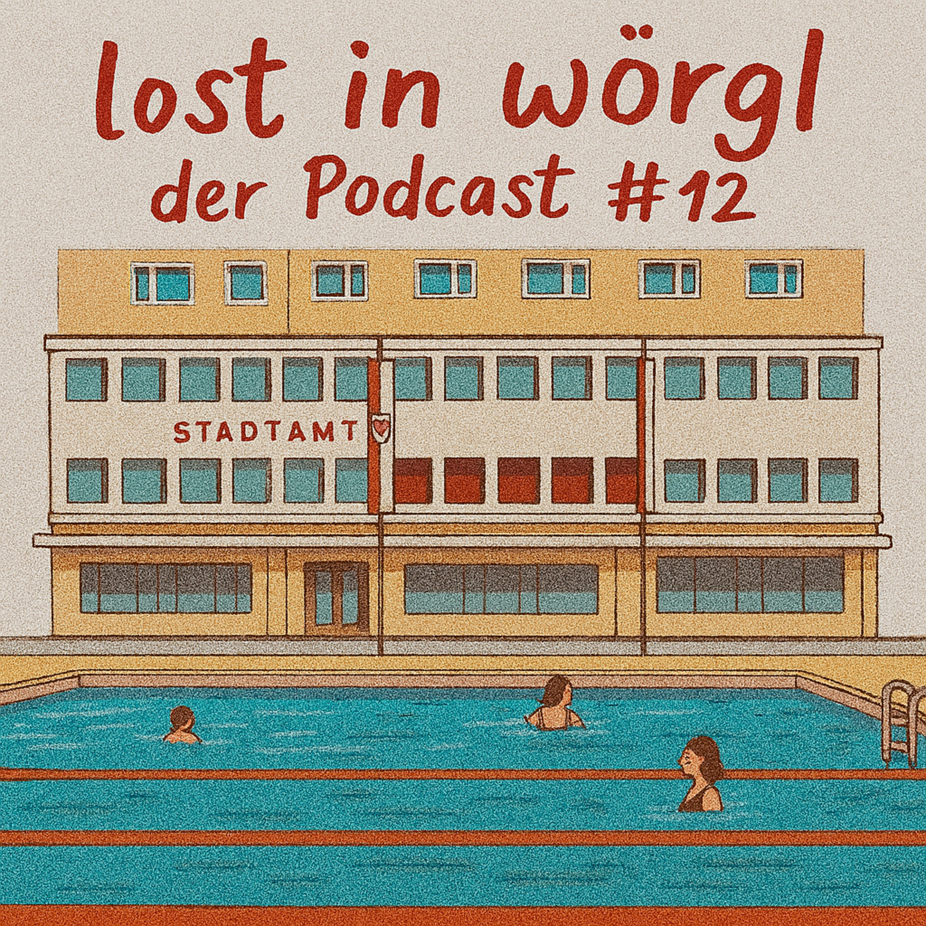 Lost in Wörgl - der Podcast