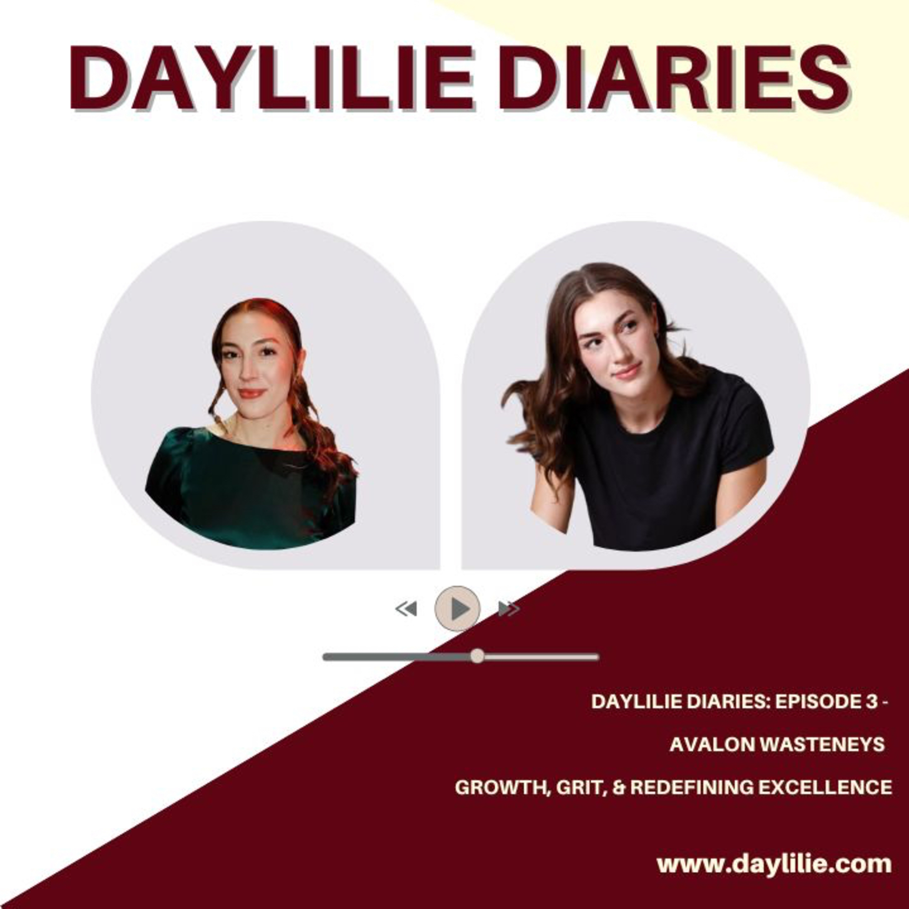 Daylilie Diaries Ep. 3: Avalon Wasteneys on Growth, Grit, & Redefining Excellence episode artwork