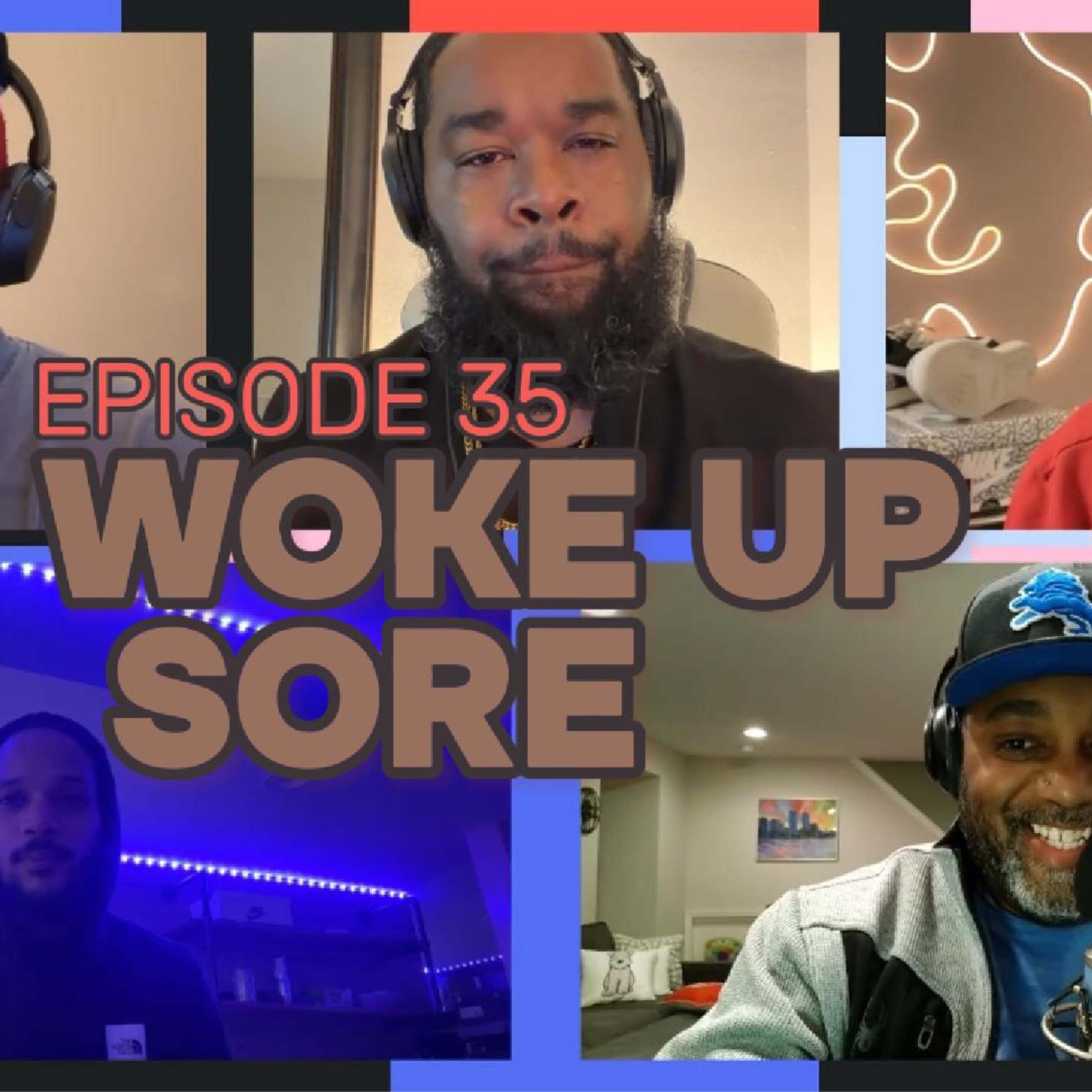 Episode 35: Woke Up Sore episode artwork