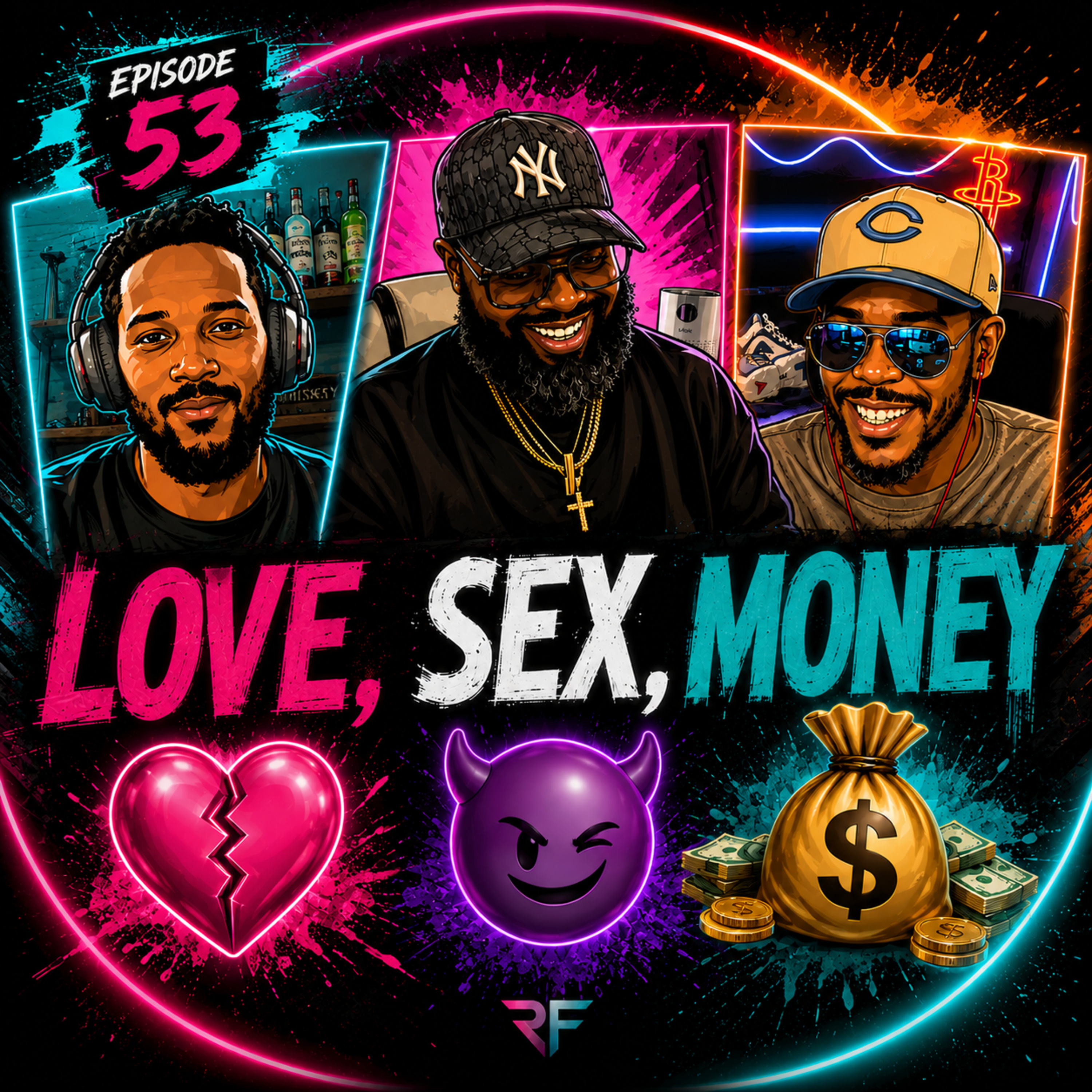 Episode 53: Love, Sex or Money episode artwork