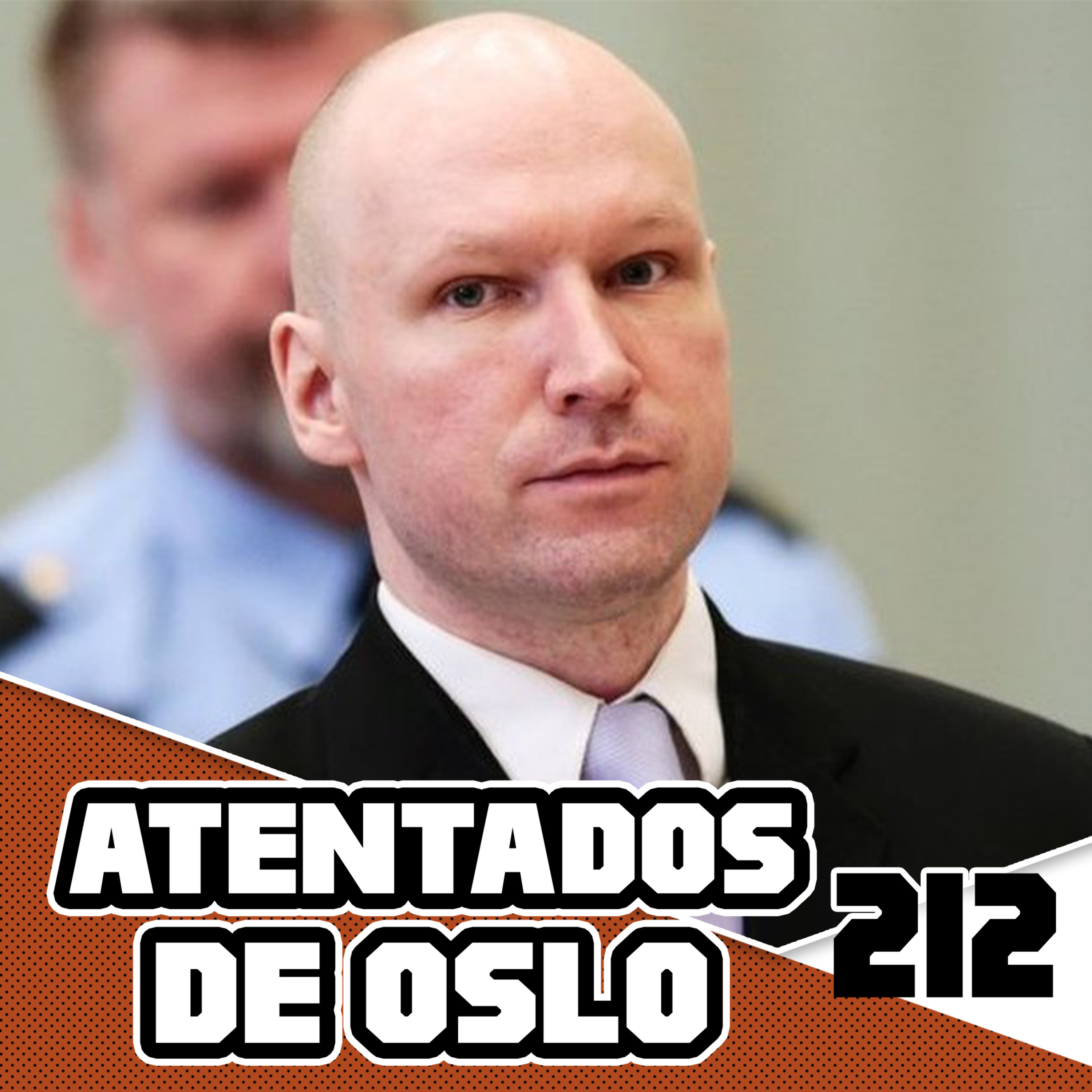 Anders Breivik: Los Atentados De Oslo