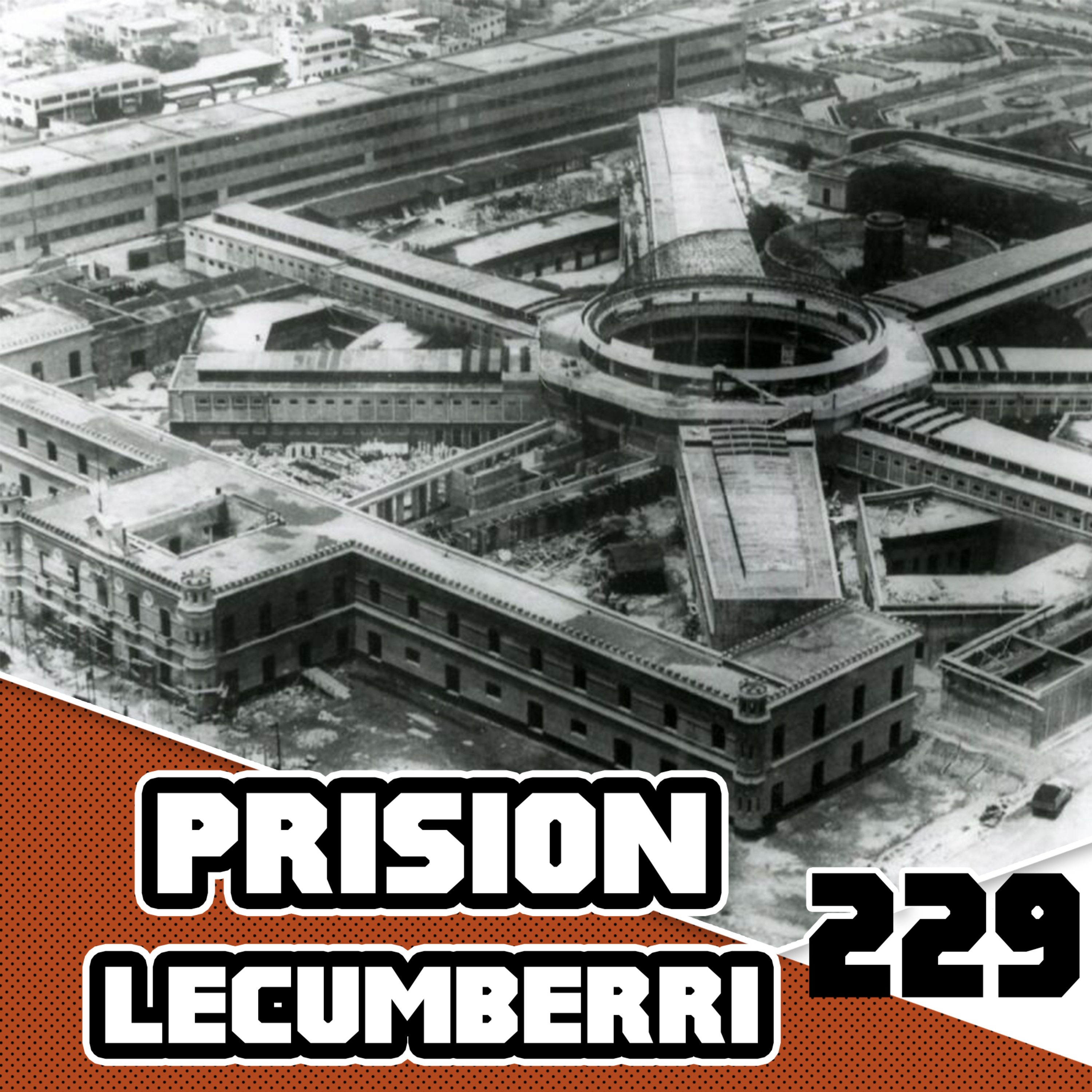 La Terrible Prisión Lecumberri