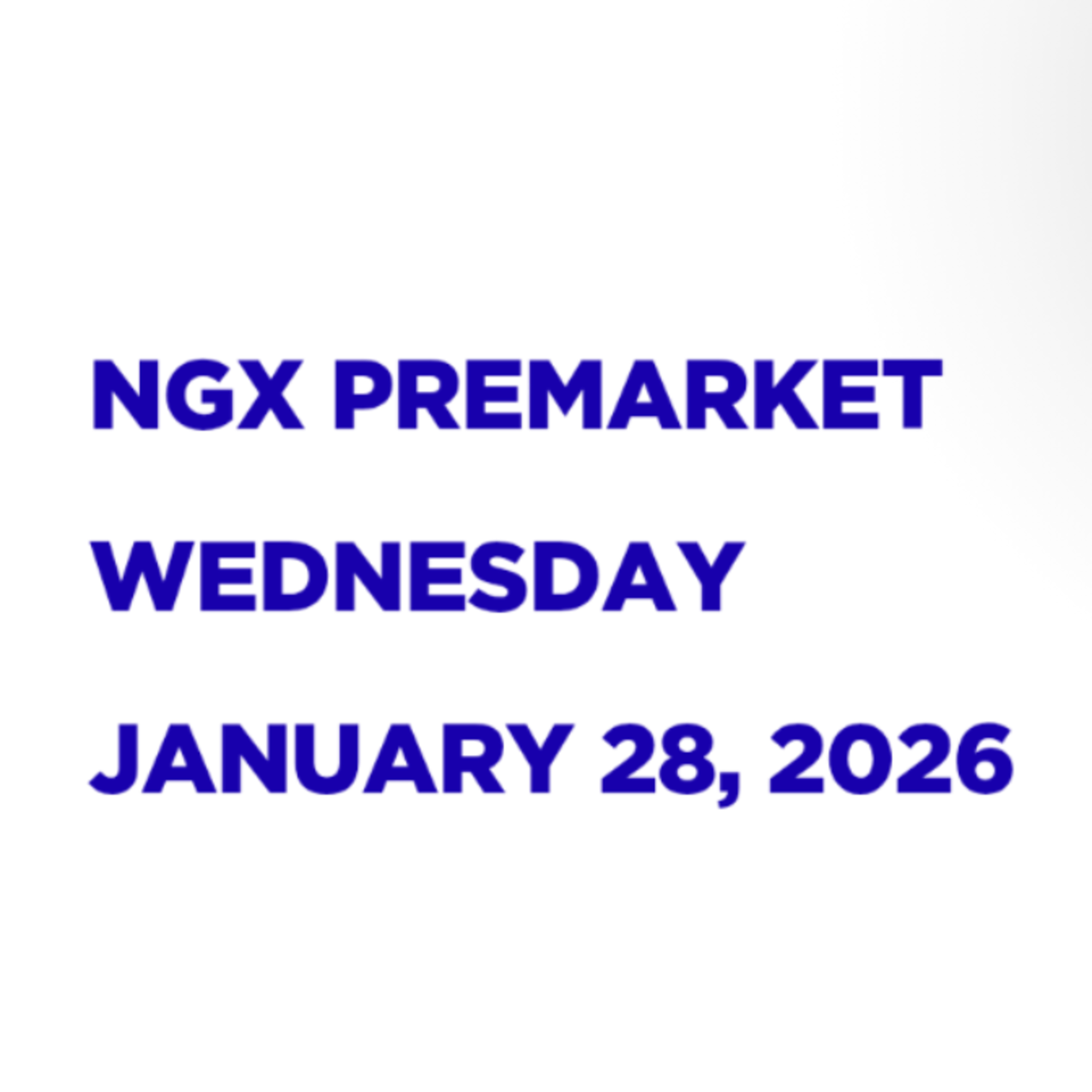 NGX Premarket Pidgin English January 28, 2026