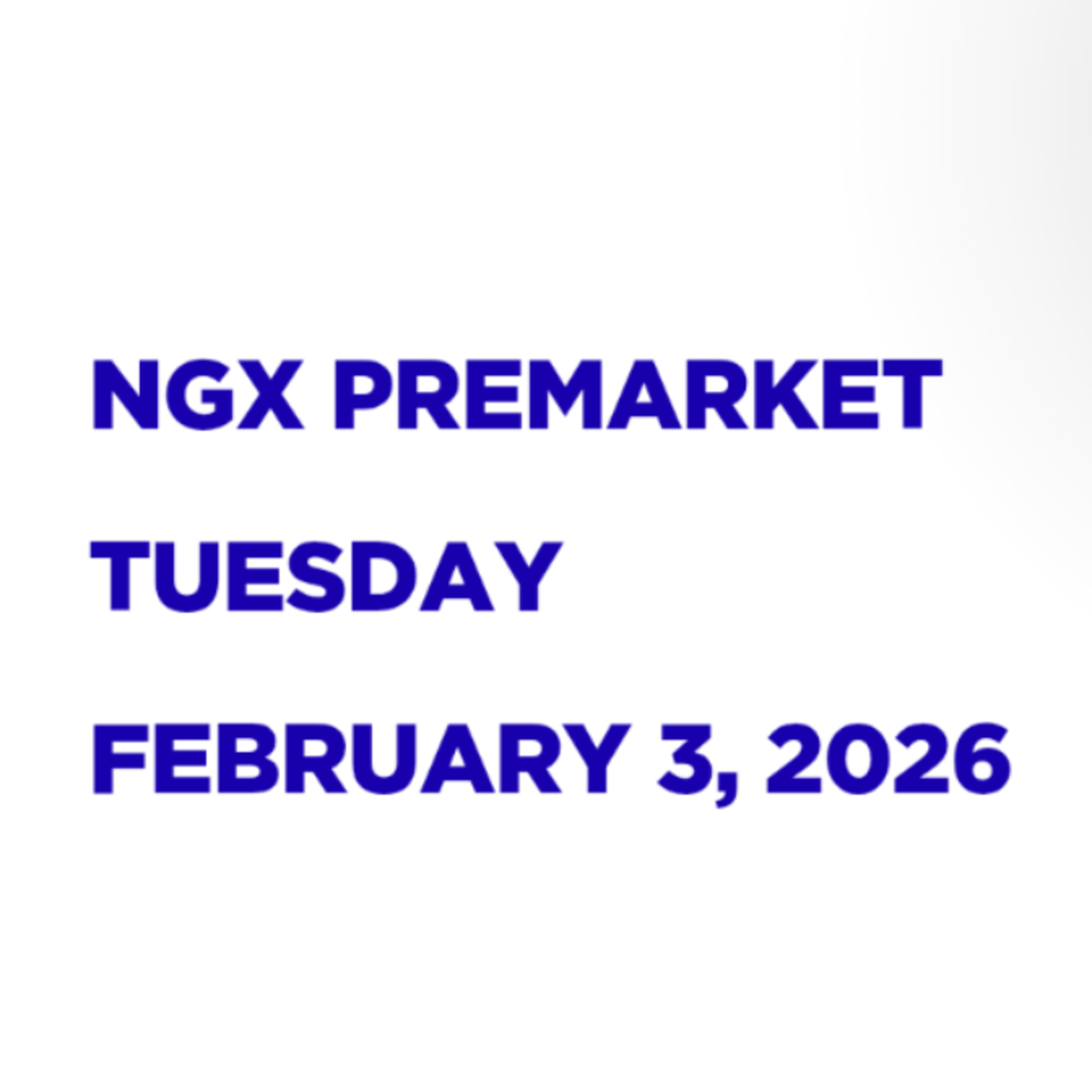 NGX Premarket February 3, 2026