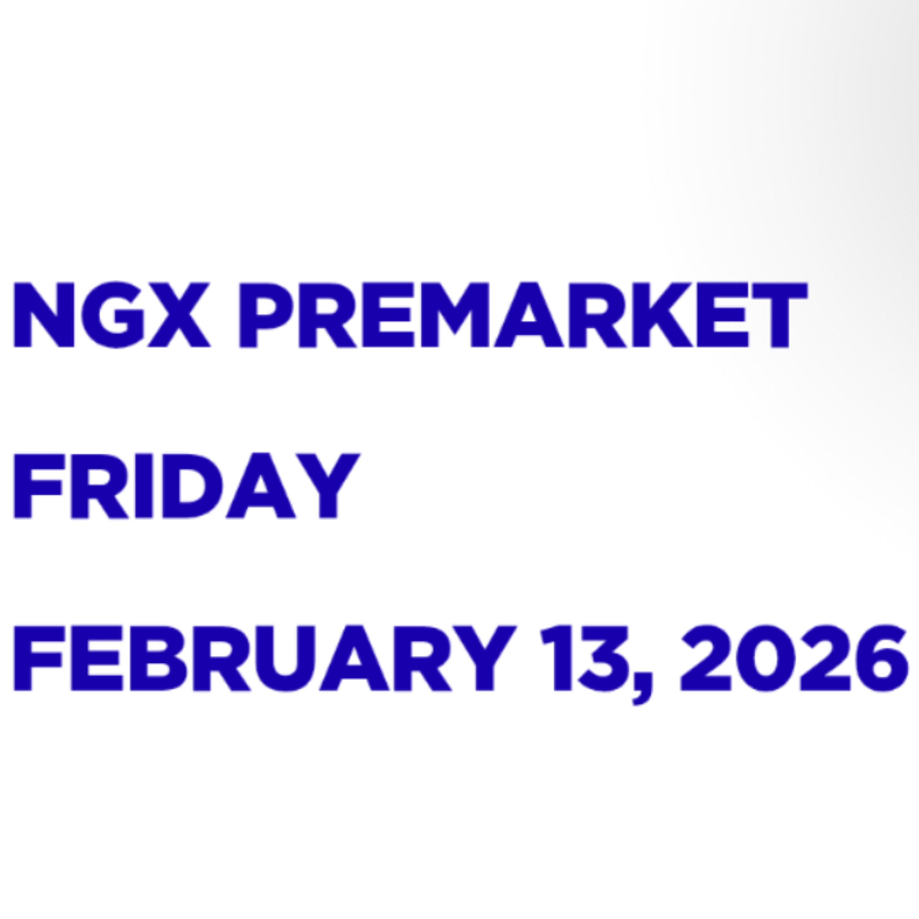NGX Premarket Pidgin English February 13, 2026 episode artwork