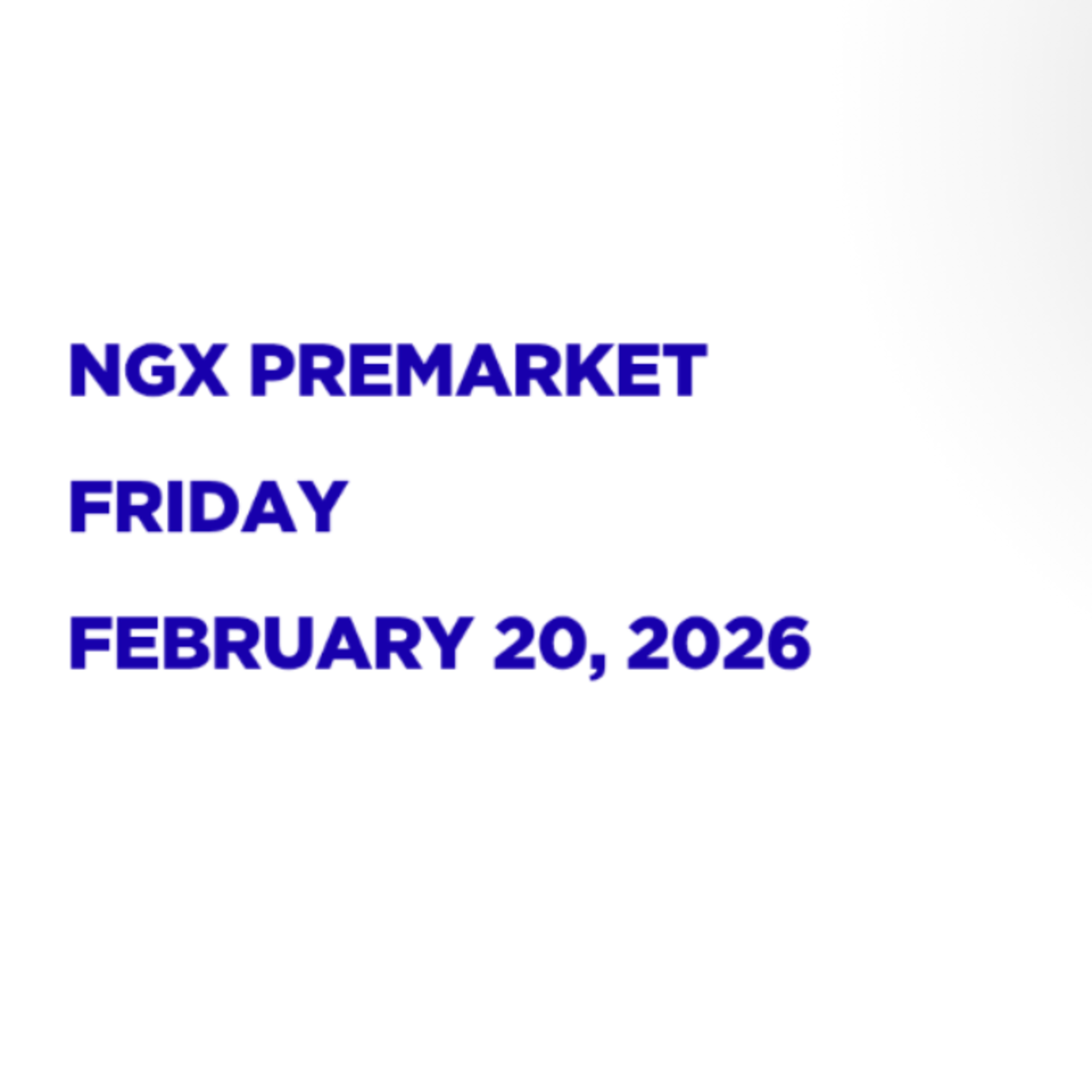 NGX Premarket Pidgin English February 20, 2026 episode artwork
