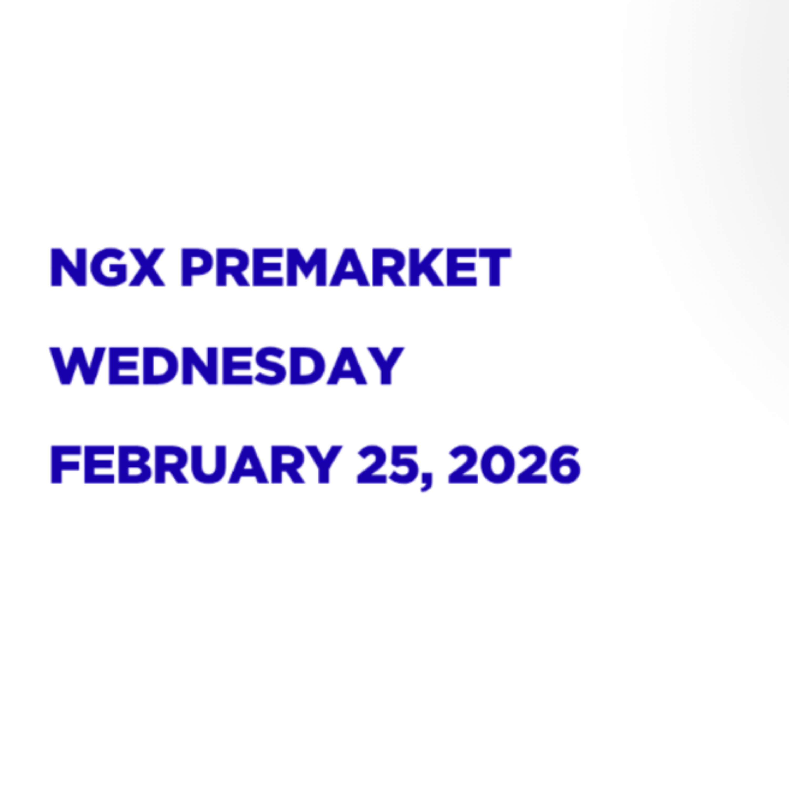 NGX Premarket February 25, 2026