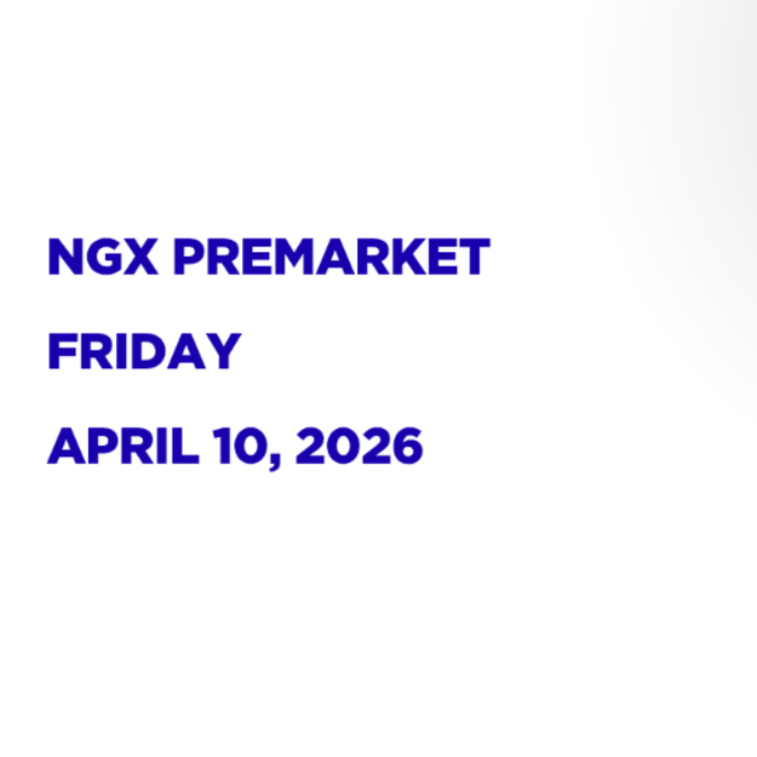 NGX Premarket April 10, 2026