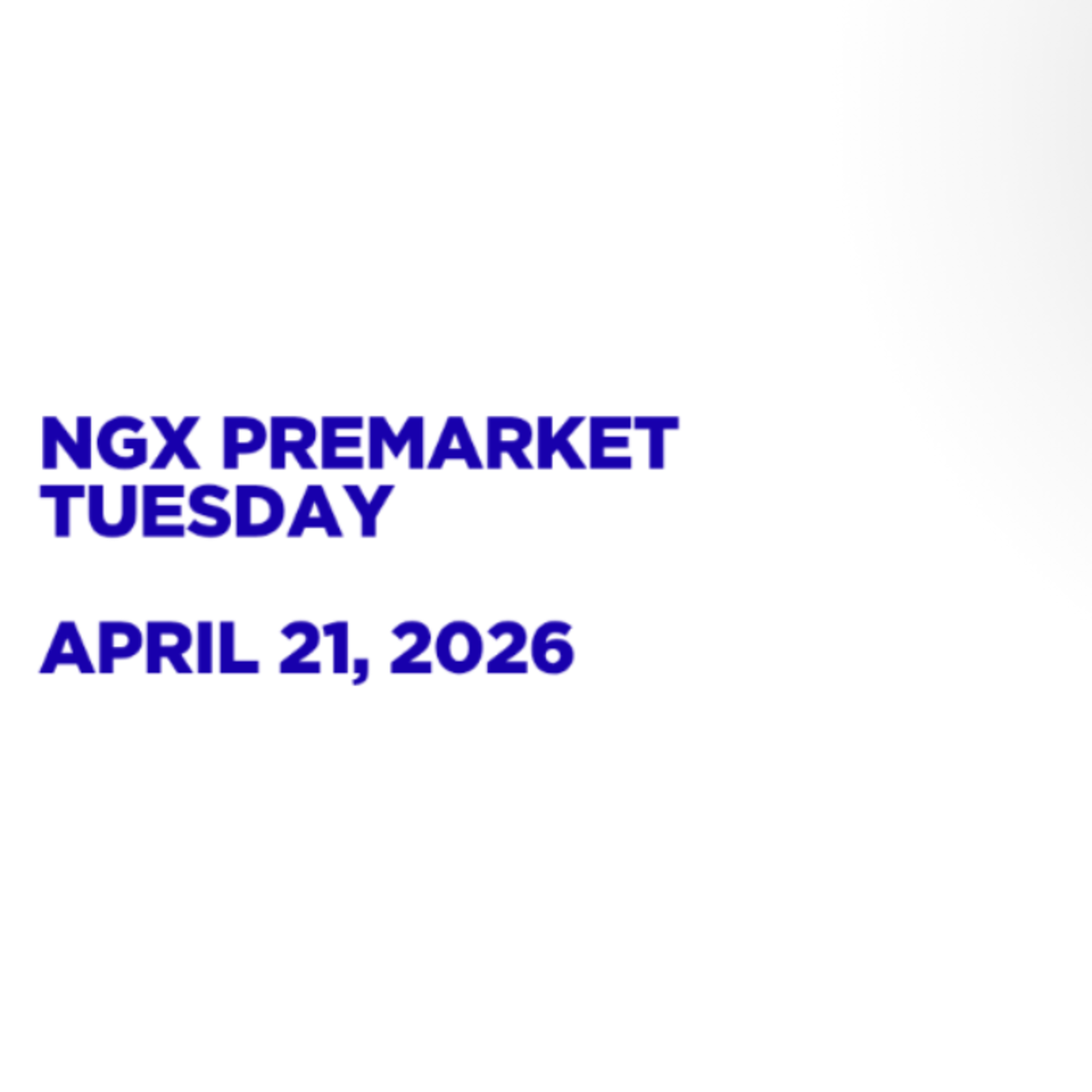 NGX Premarket Pidgin English April 21, 2026 episode artwork