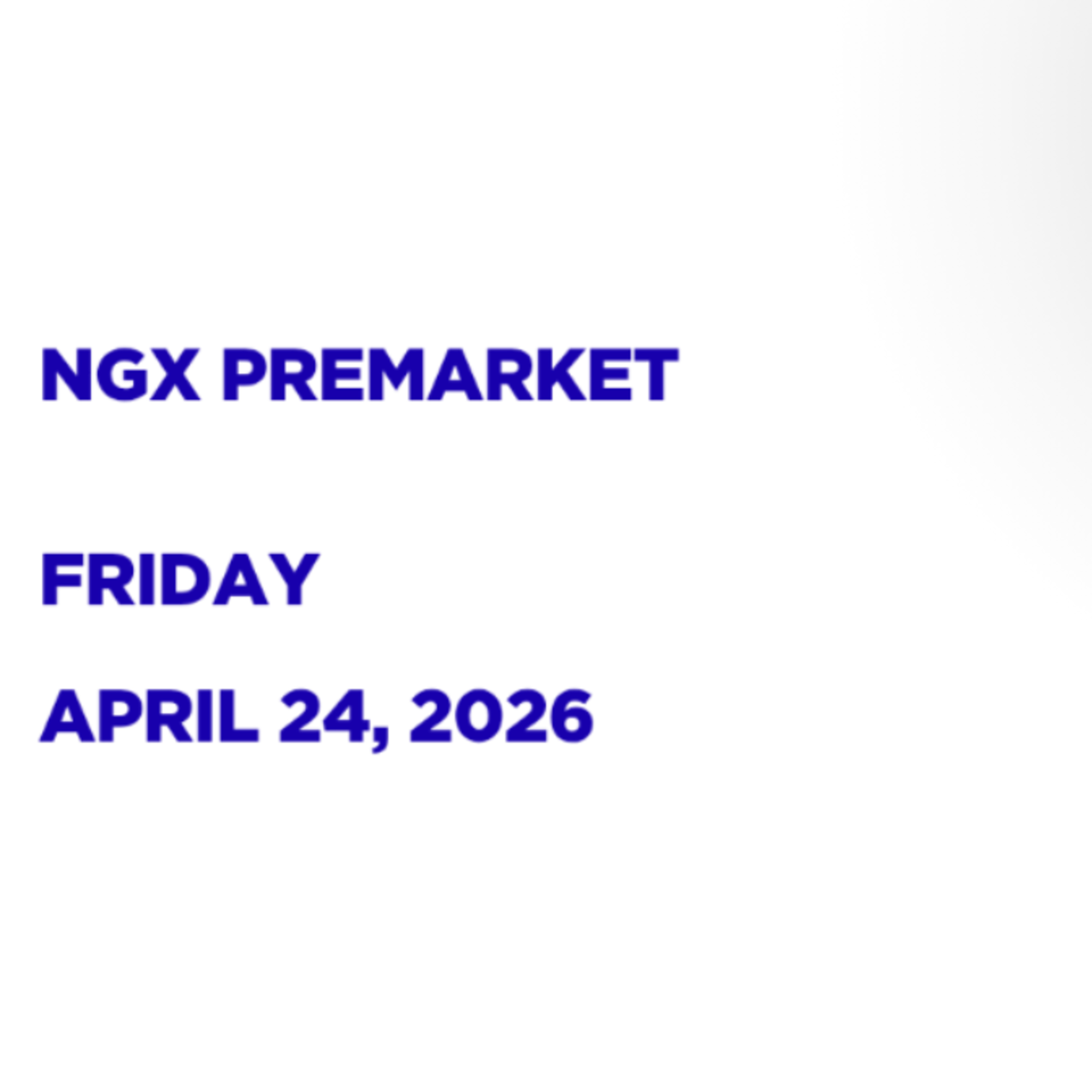 NGX Premarket April 24, 2026