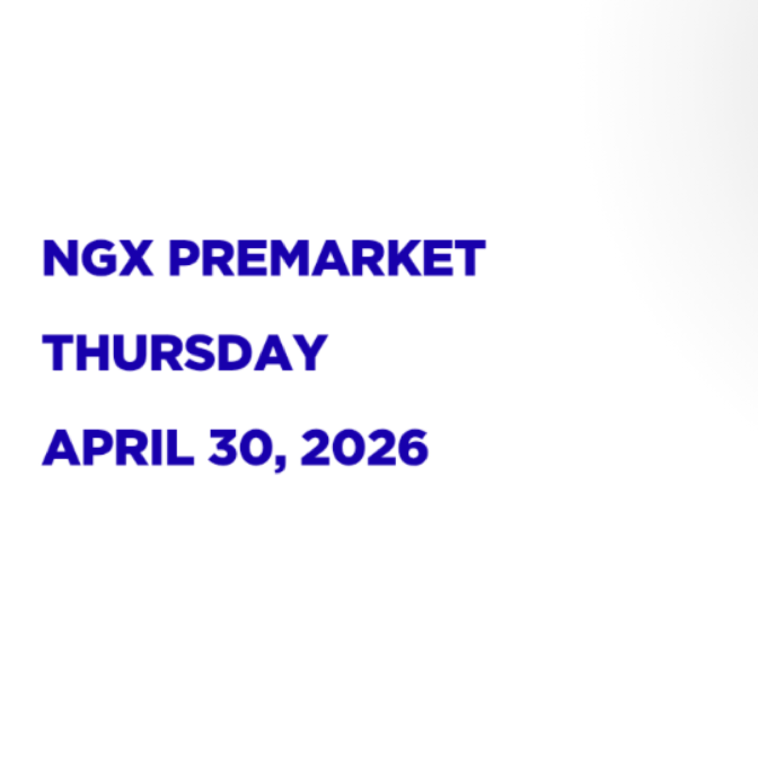 NGX Premarket April 30, 2026