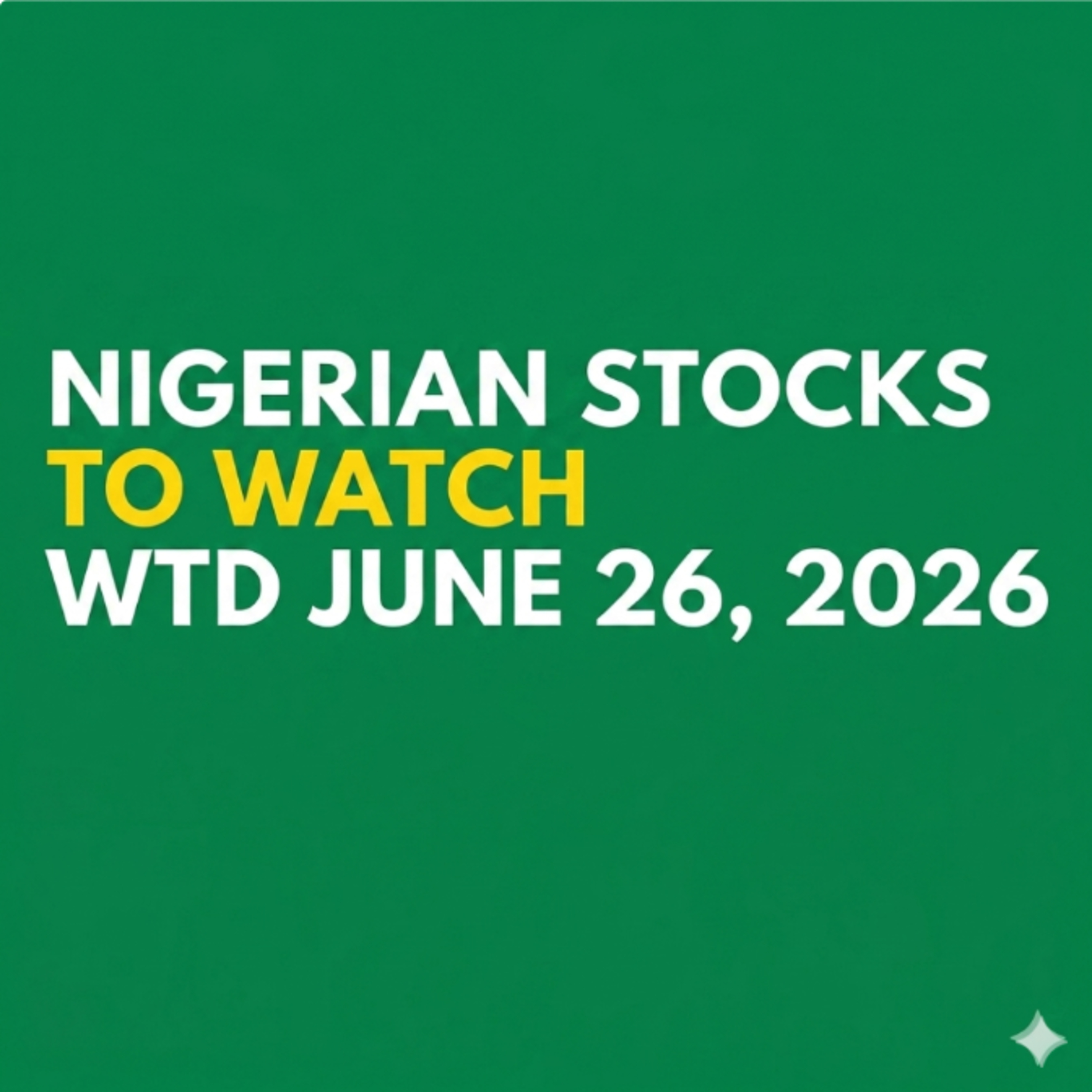 Nigerian stocks to watch WTD June 26, 2026 episode artwork