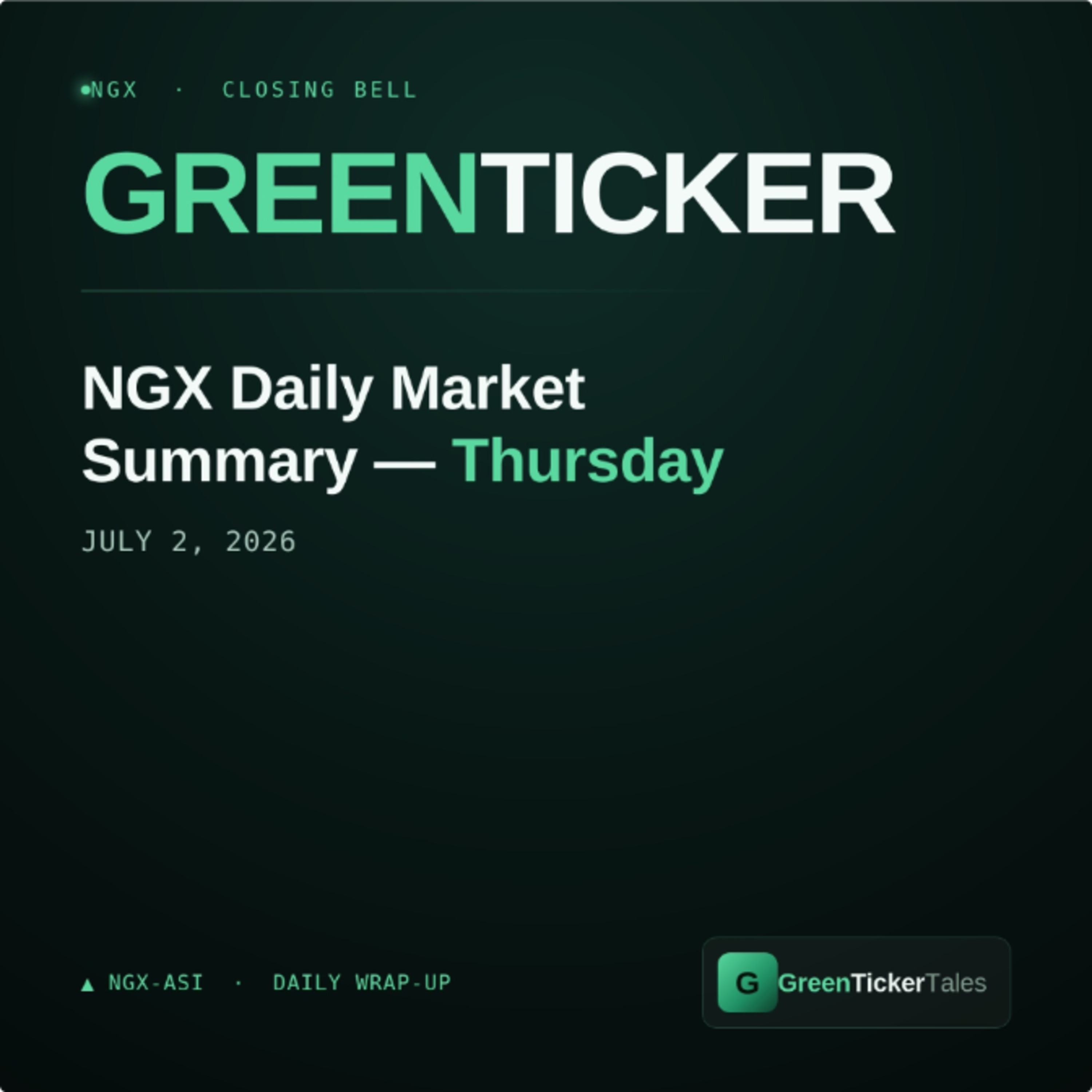 Greenticker NGX Daily Market Summary July 2, 2026 episode artwork