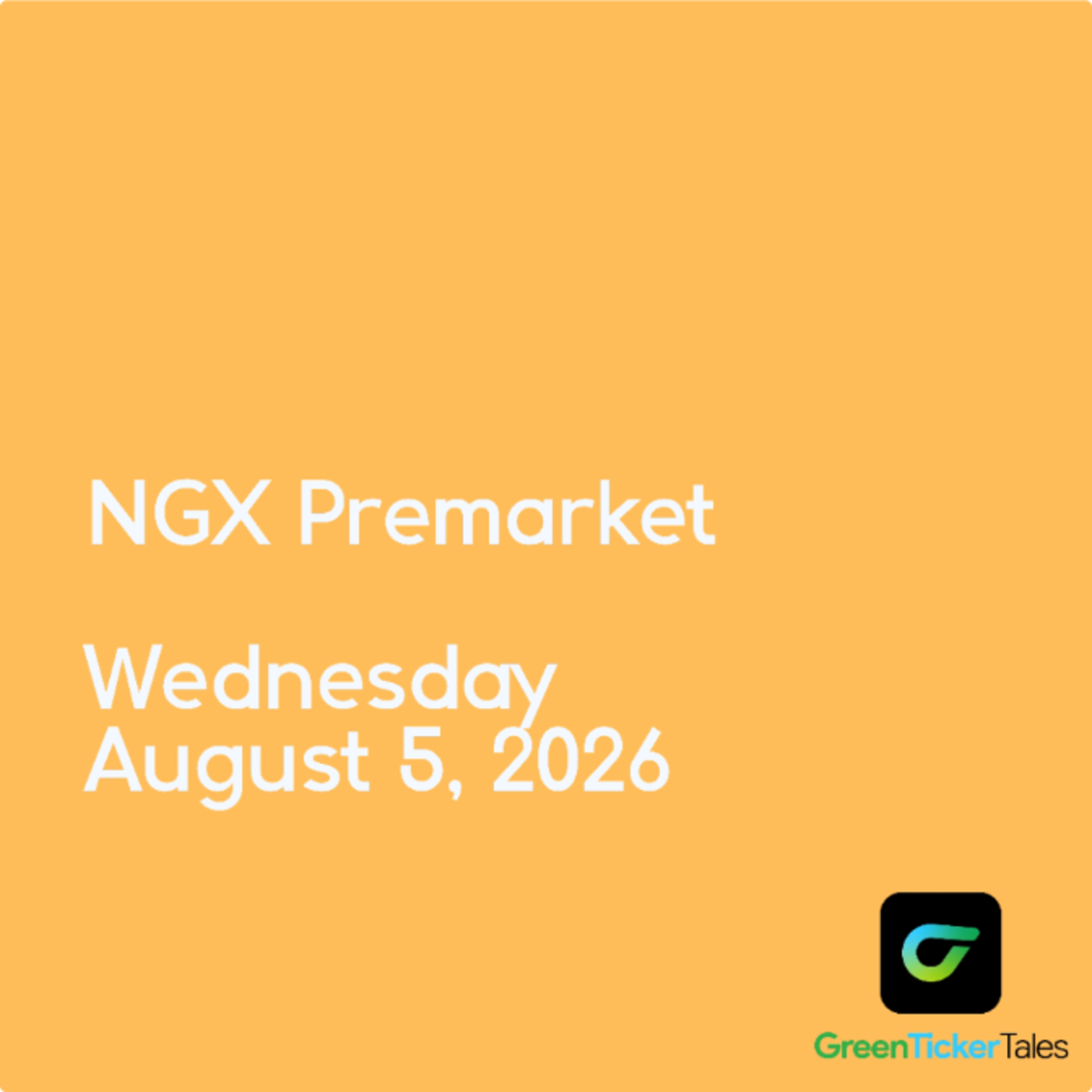 GTCO and Firstholdco encore: NGX Premarket August 5, 2026