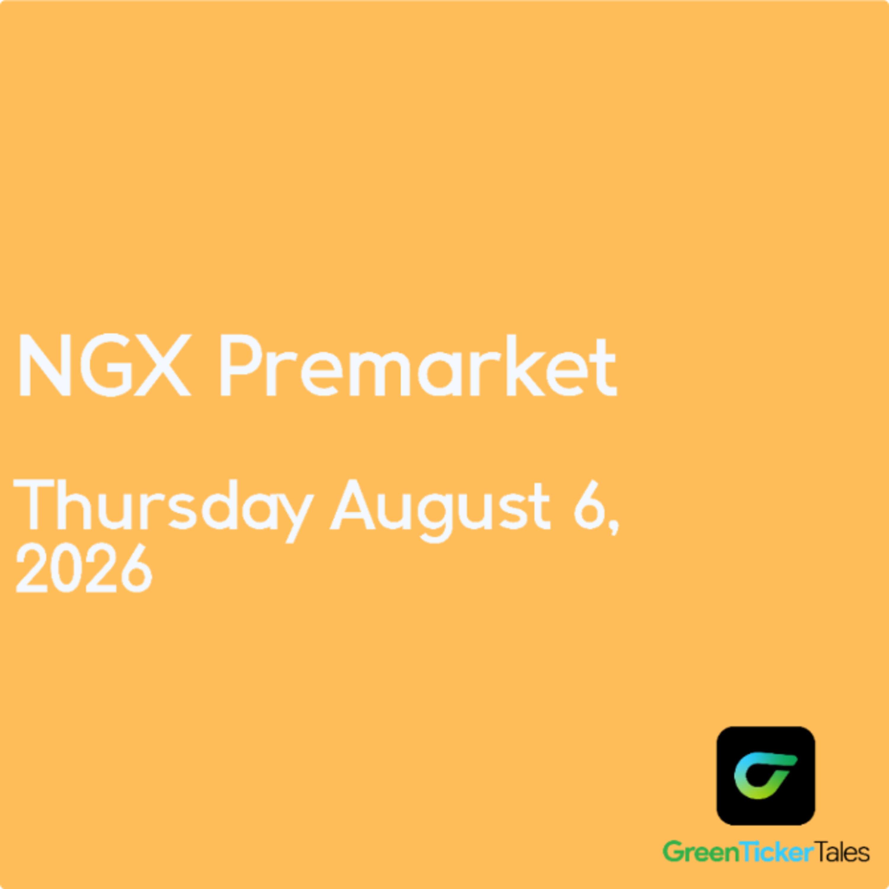 NGX Premarket Thursday August 6, 2026
