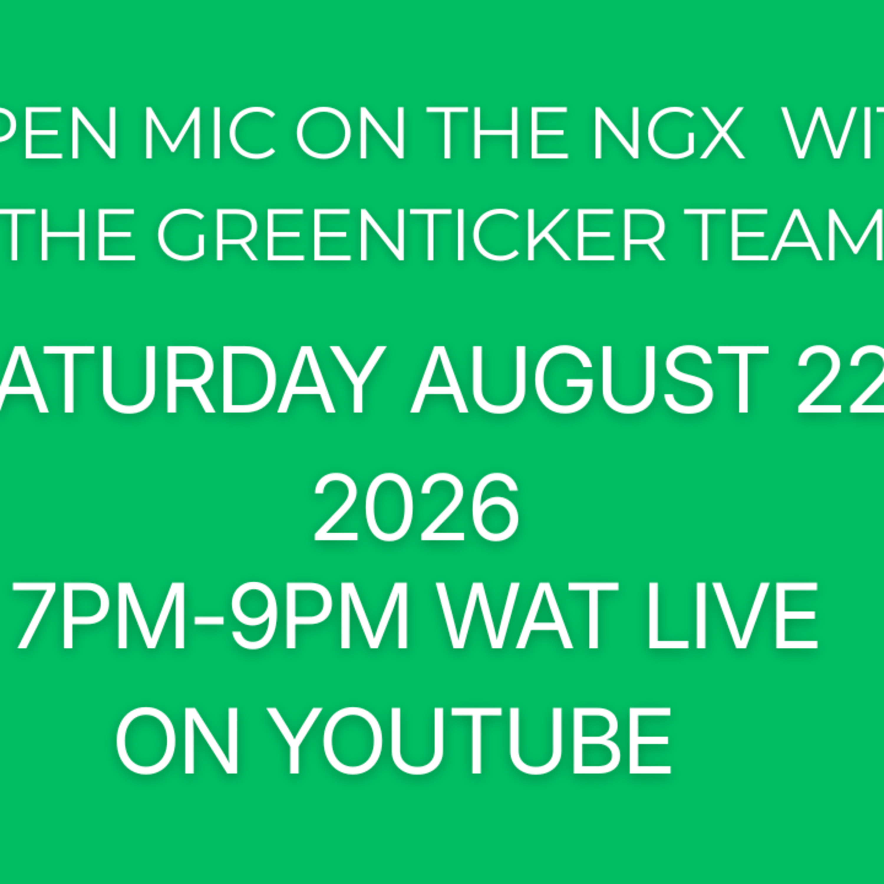 August 22 Open Mic Livestream on the NGX