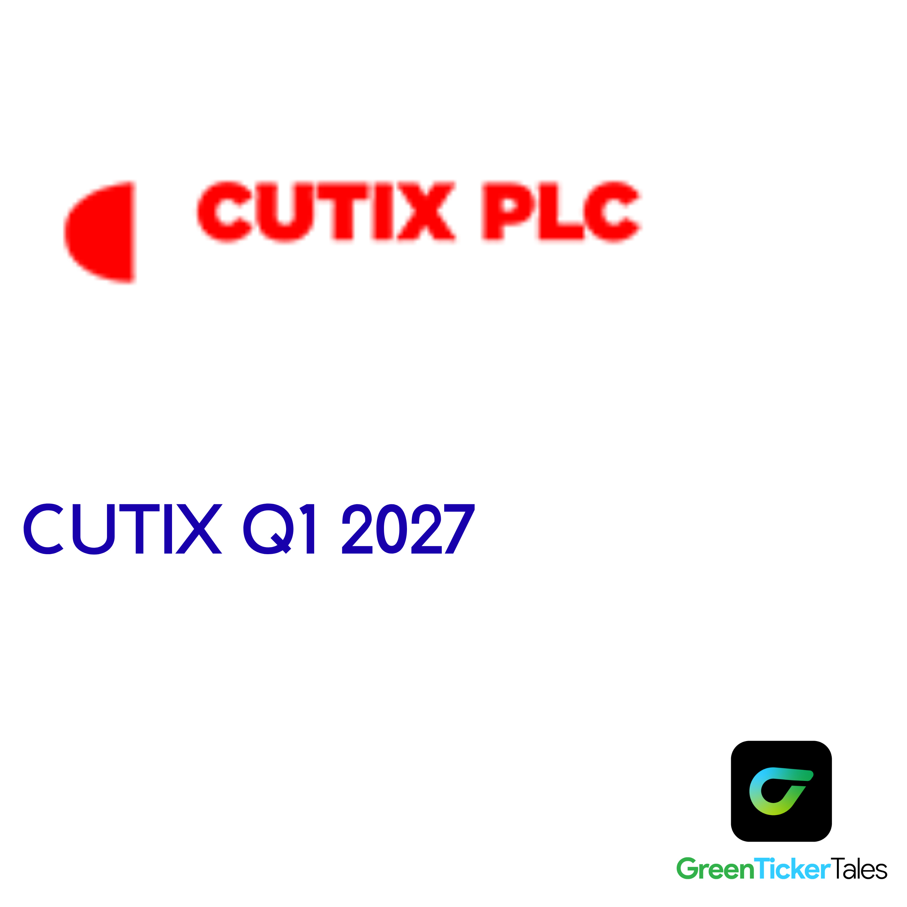 Cutix Plc Q1 2027 earnings episode artwork