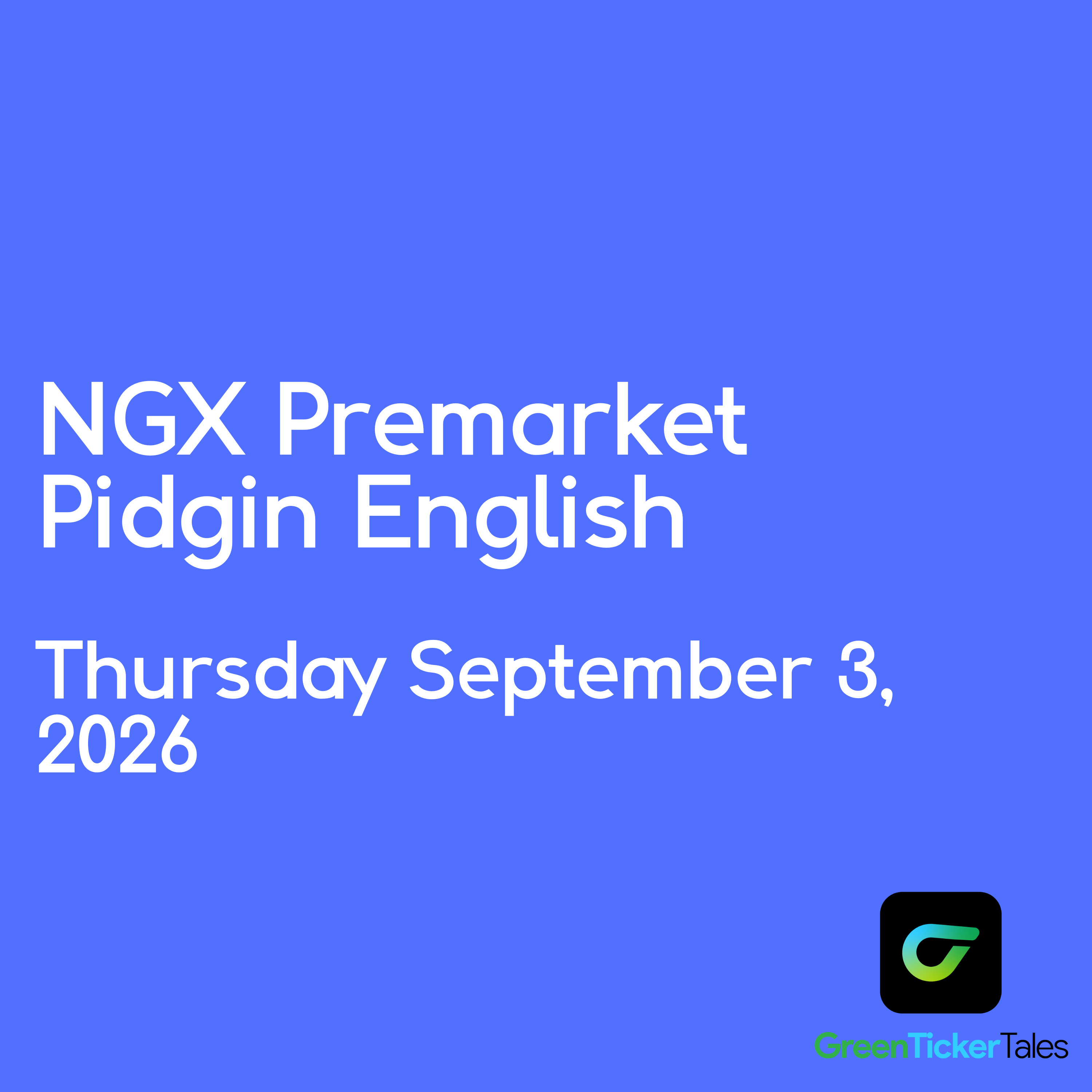 NGX Premarket Pidgin English September 3, 2026 episode artwork