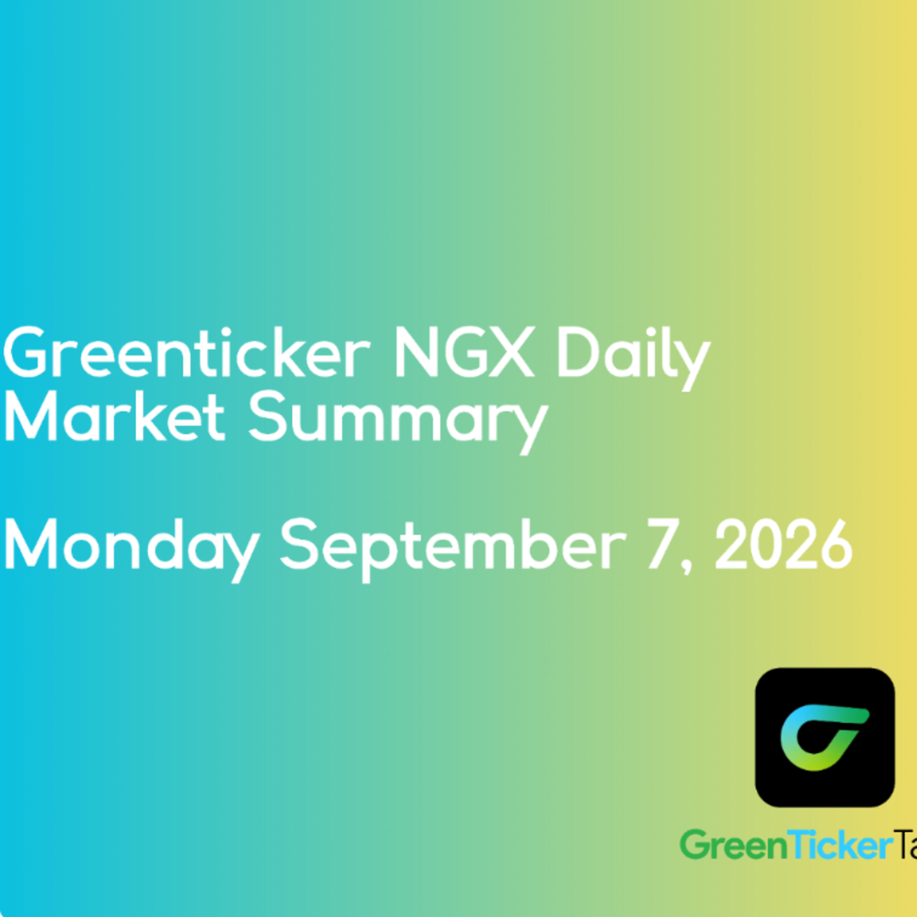 Zichis led today's gainers: NGX Daily Market Summary Monday September 7, 2026 episode artwork