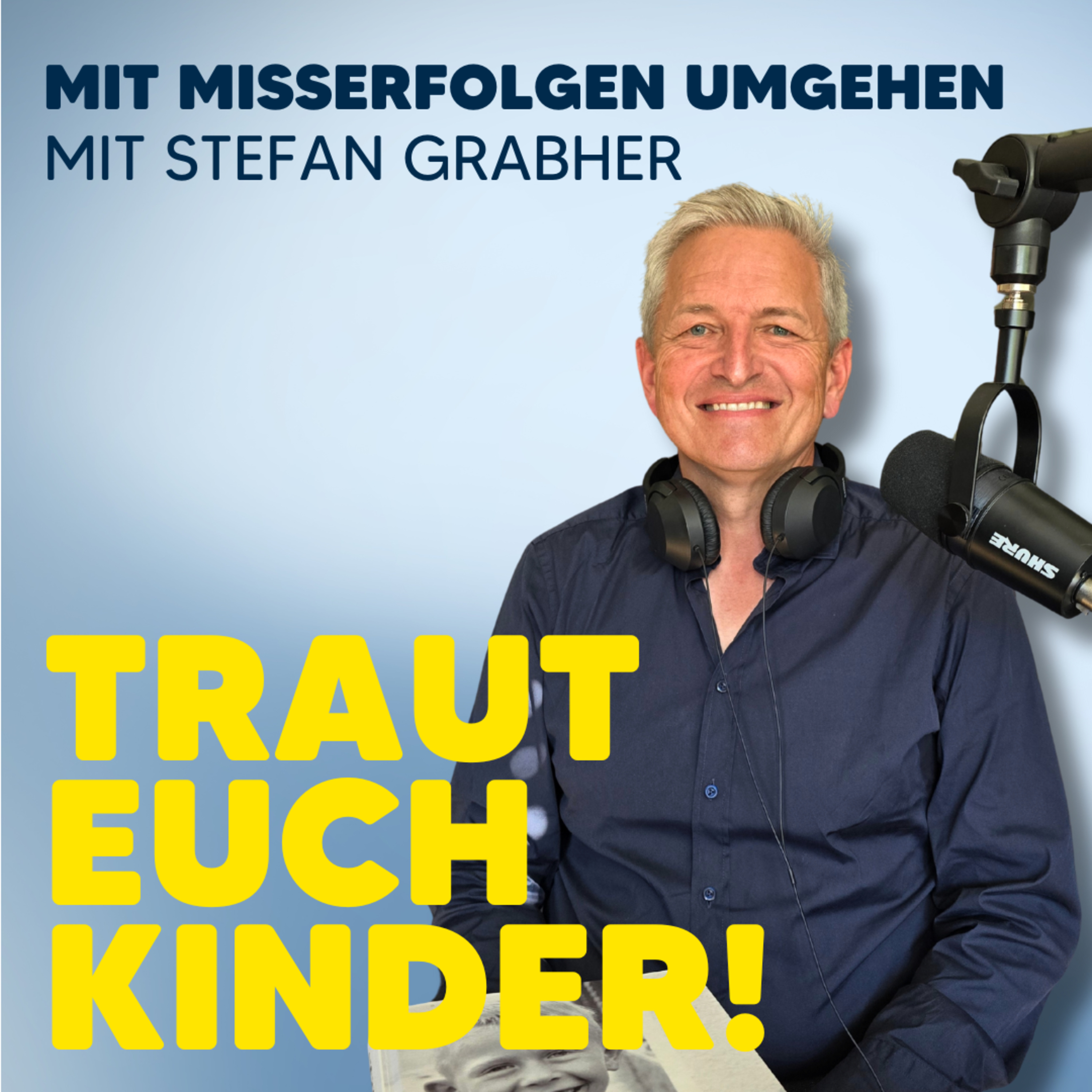 #09 Unternehmer Stefan Grabher: Mit Misserfolgen umgehen – wie gelingt das? episode artwork