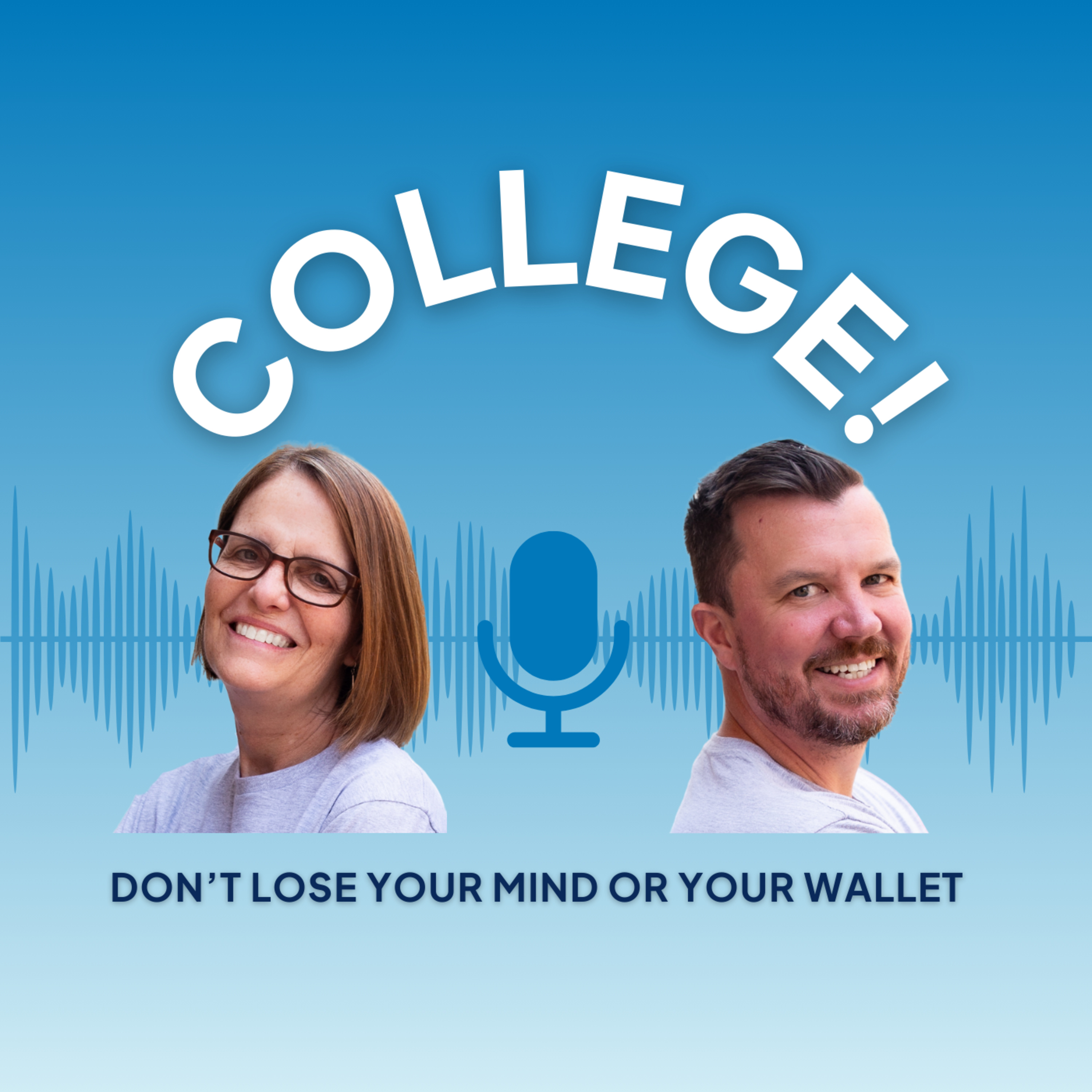 The College Money Talk: Real Advice from a Parent-Student Duo Who've Been Through It All episode artwork