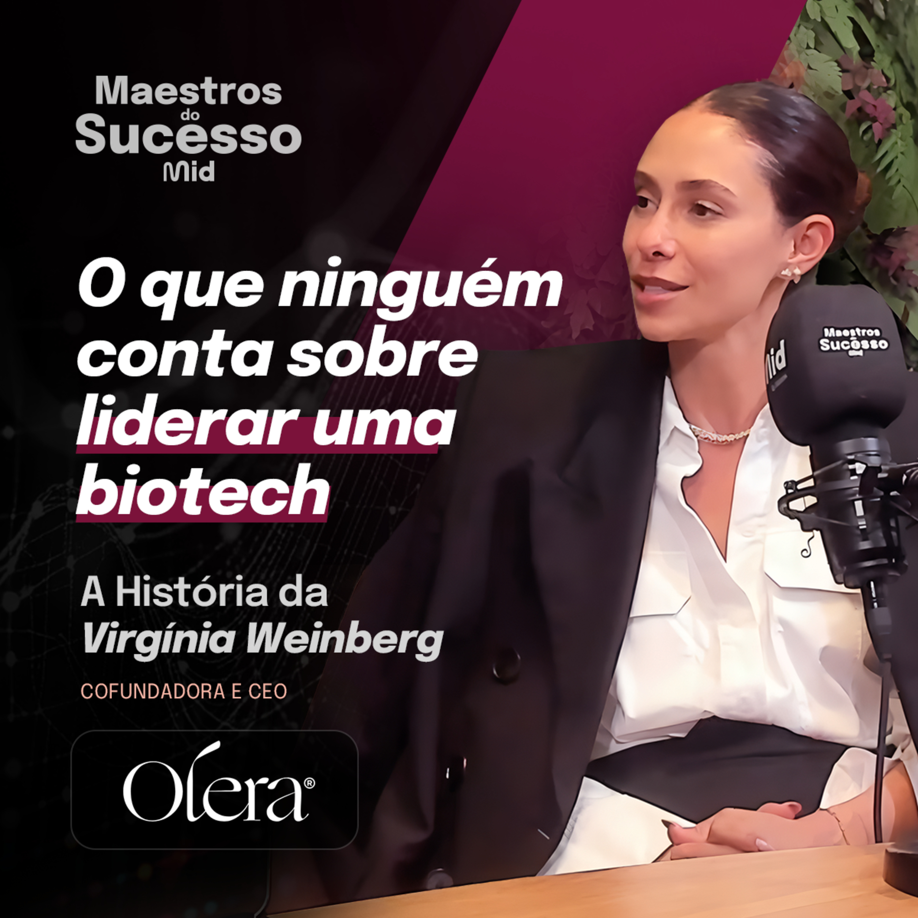 Virgínia Weinberg e a criação da Olera: A biotech de dermocosméticos premium | Ep 20. episode artwork