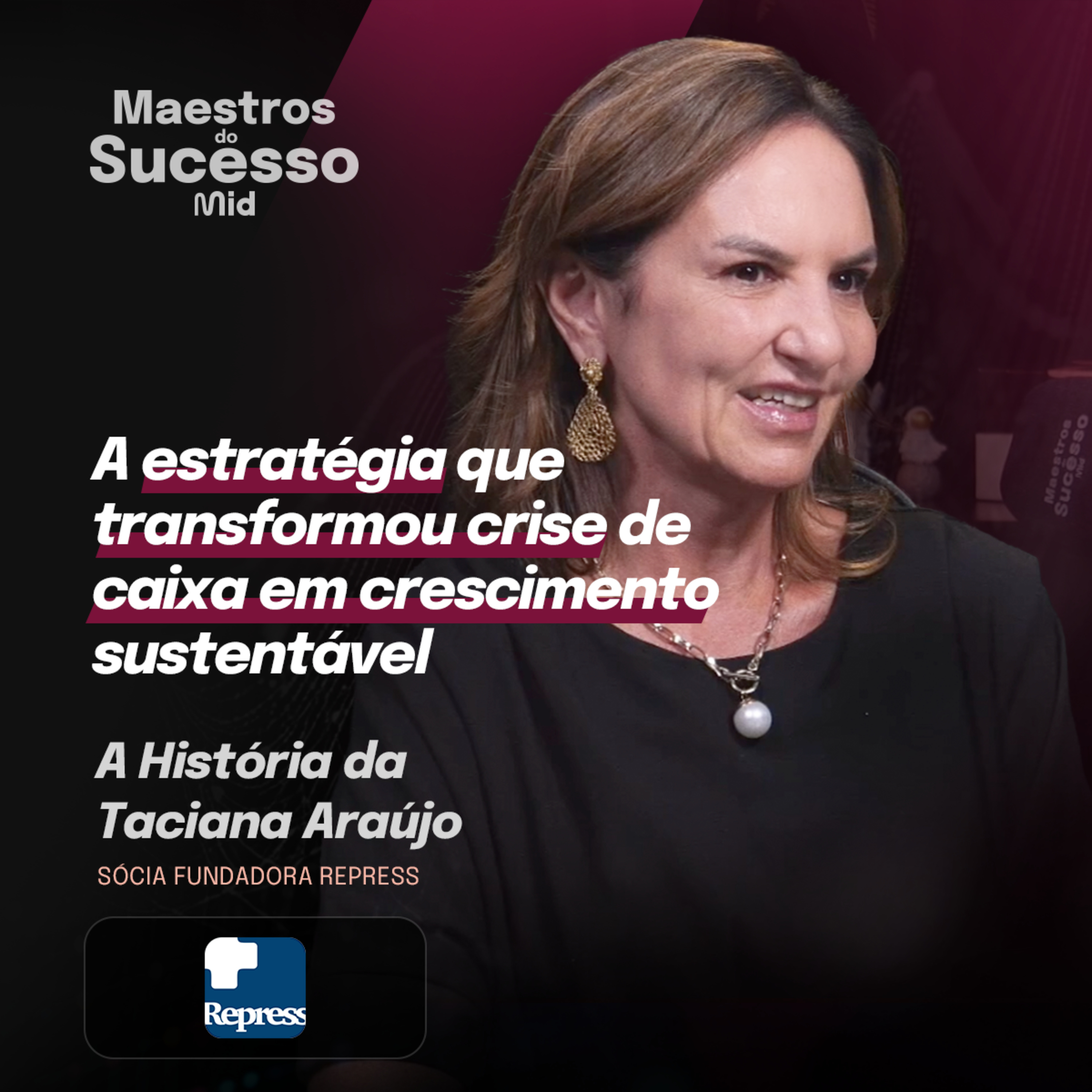 Gestão, Disciplina Financeira e Posicionamento Competitivo (Repress) | Maestros do Sucesso #40