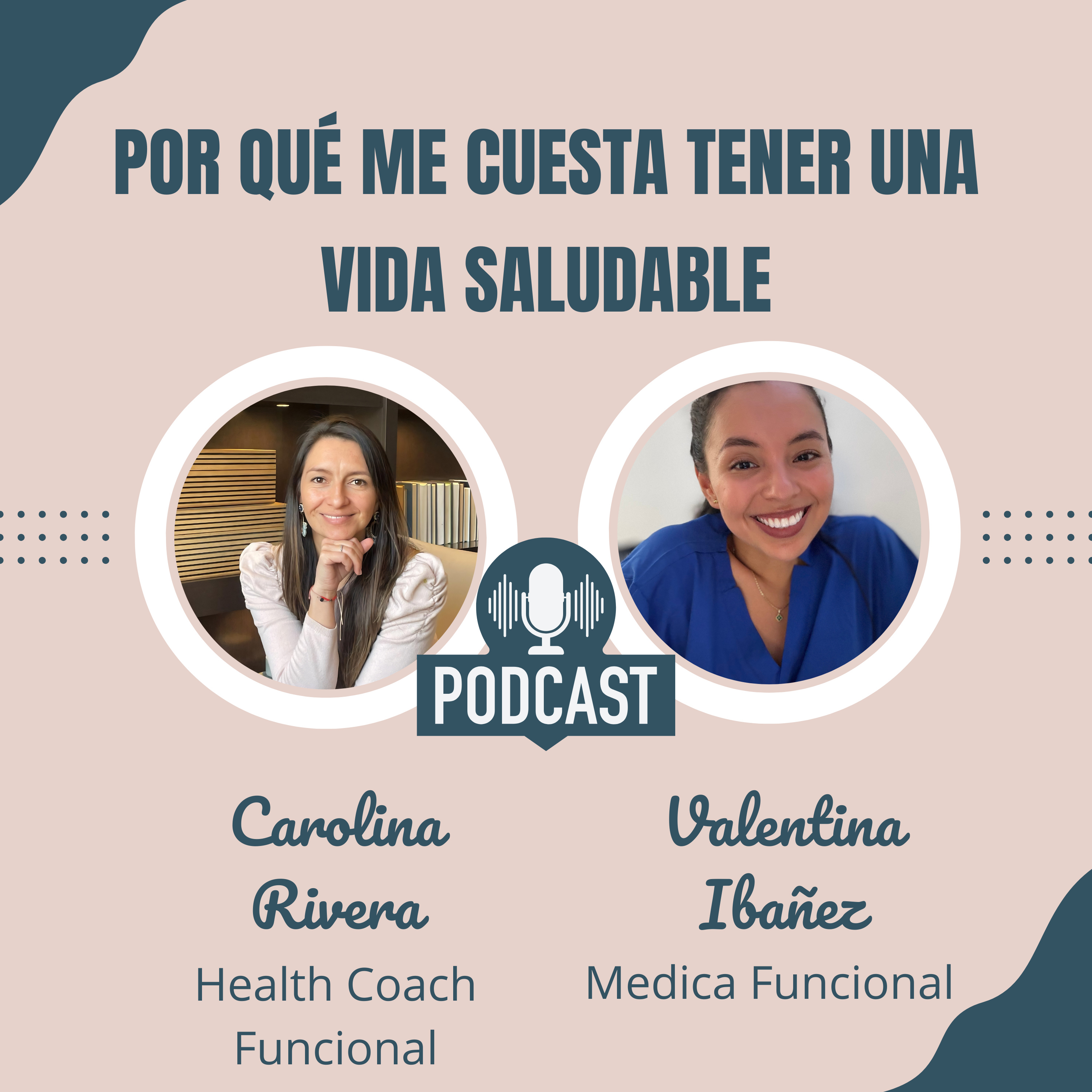 #12 Por qué me cuesta tener una vida saludable con Carolina Rivera Health Coach Funcional episode artwork
