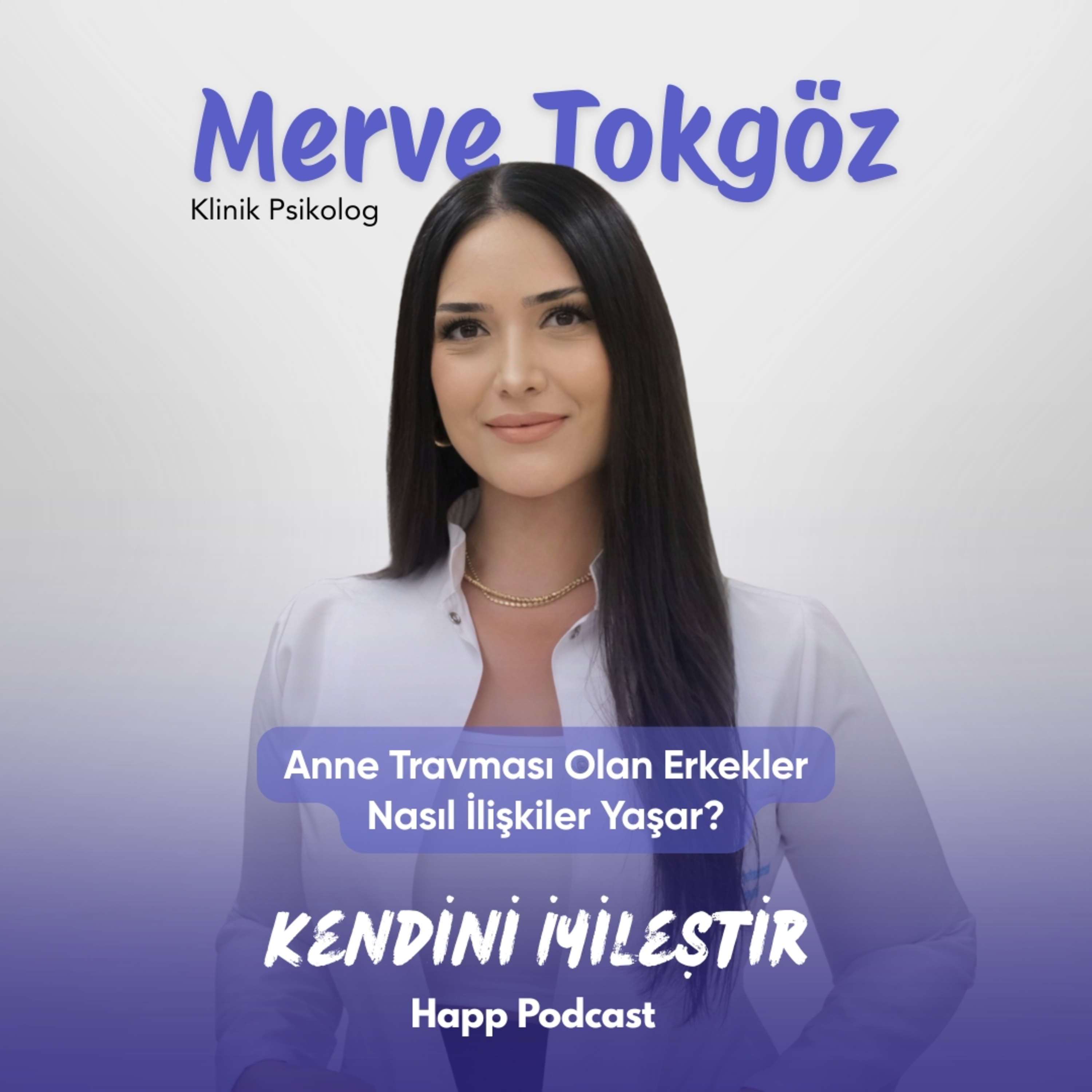Anne Travması Olan Erkekler Nasıl İlişkiler Yaşar