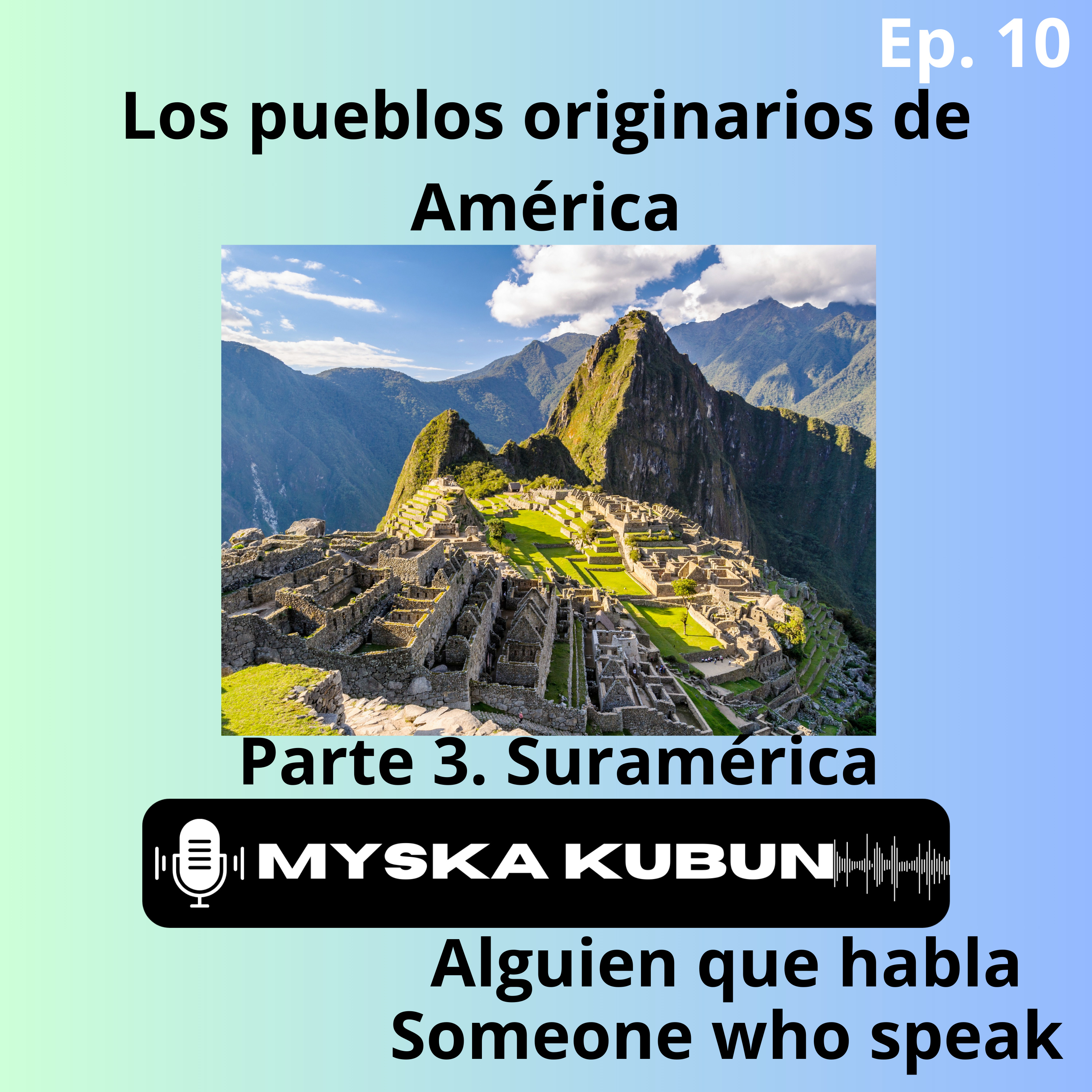 Los pueblos originarios de América. Tercera parte. Suramérica episode artwork