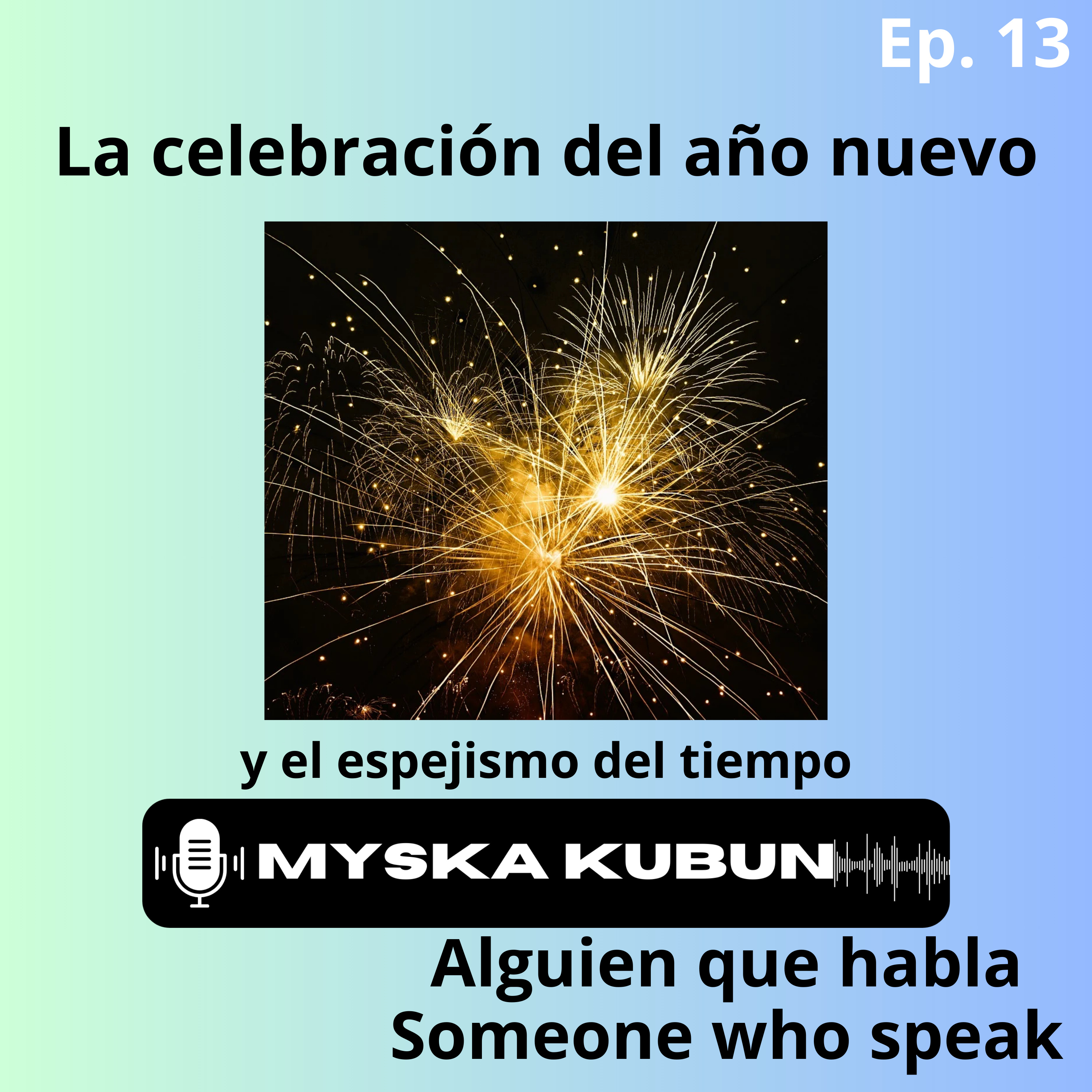 La celebración del año nuevo y el espejismo del tiempo episode artwork