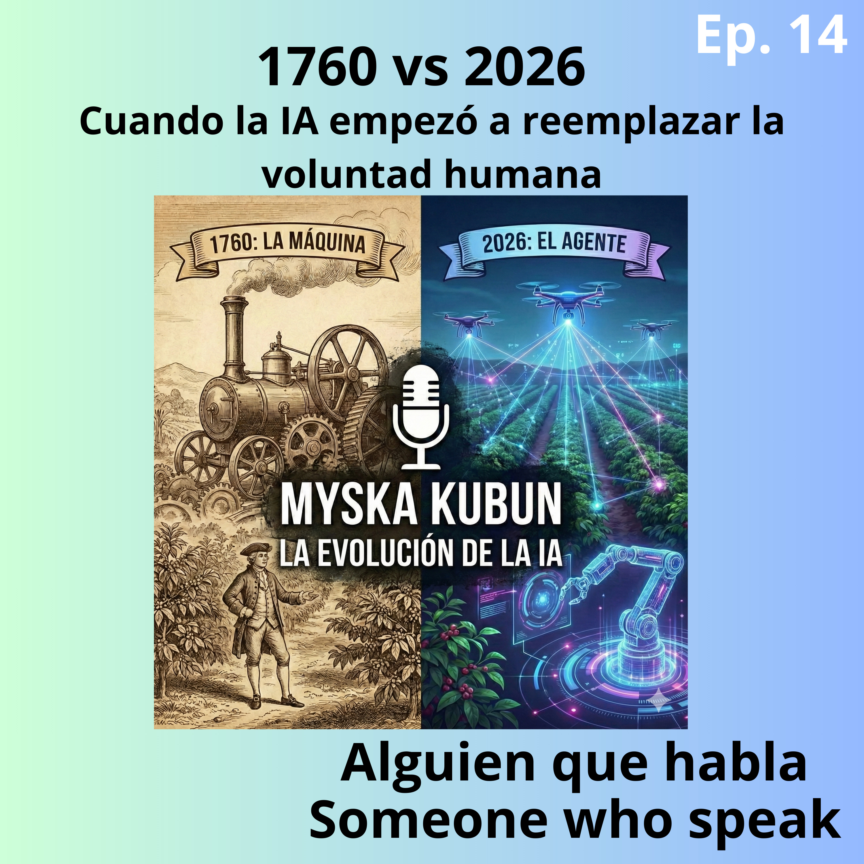 1760 vs 2026: Cuando el algoritmo decide por ti (IA Agéntica) episode artwork