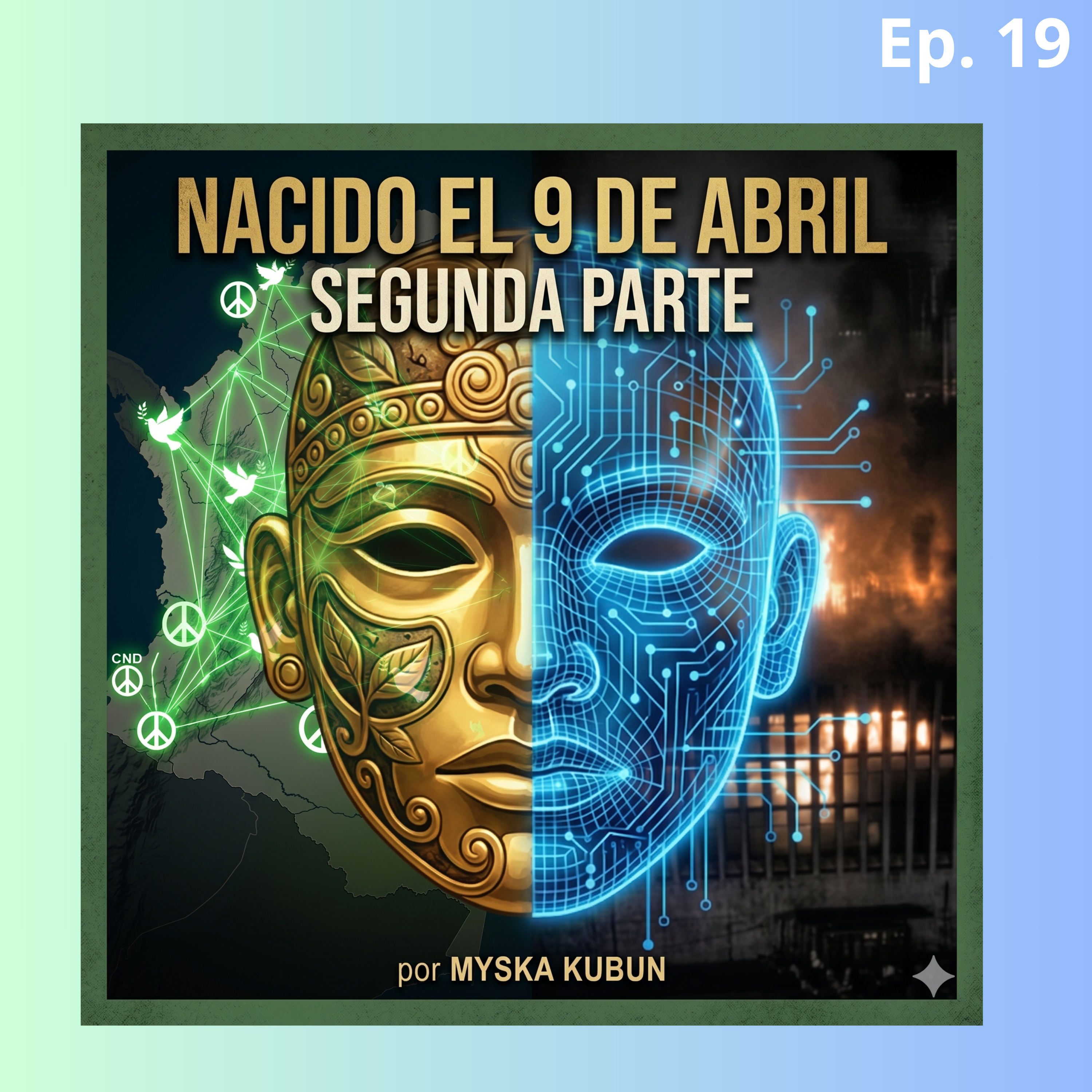 Nacido el 9 de abril (Parte 2): La fractura invisible y la esperanza episode artwork