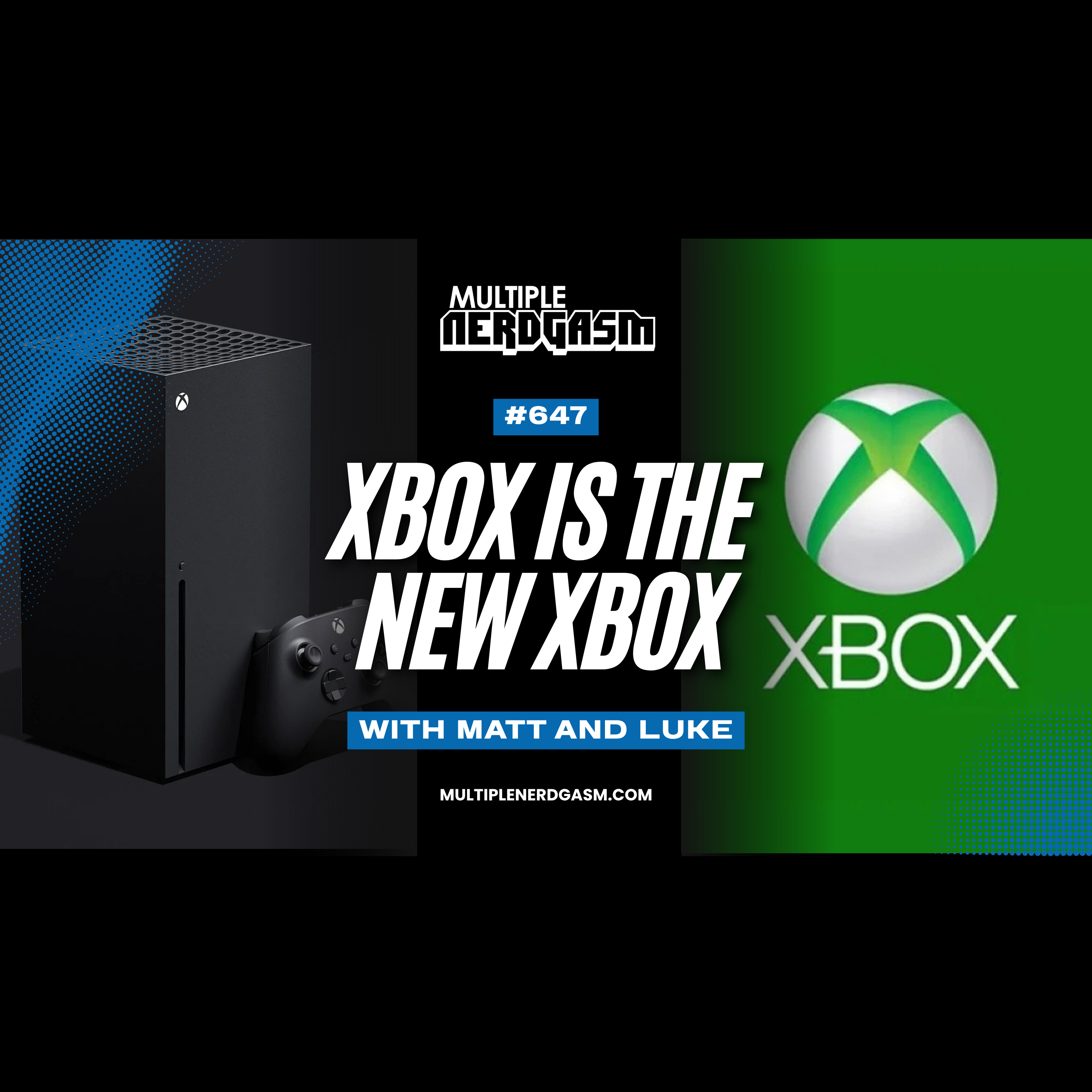 647: Xbox is the new Xbox
