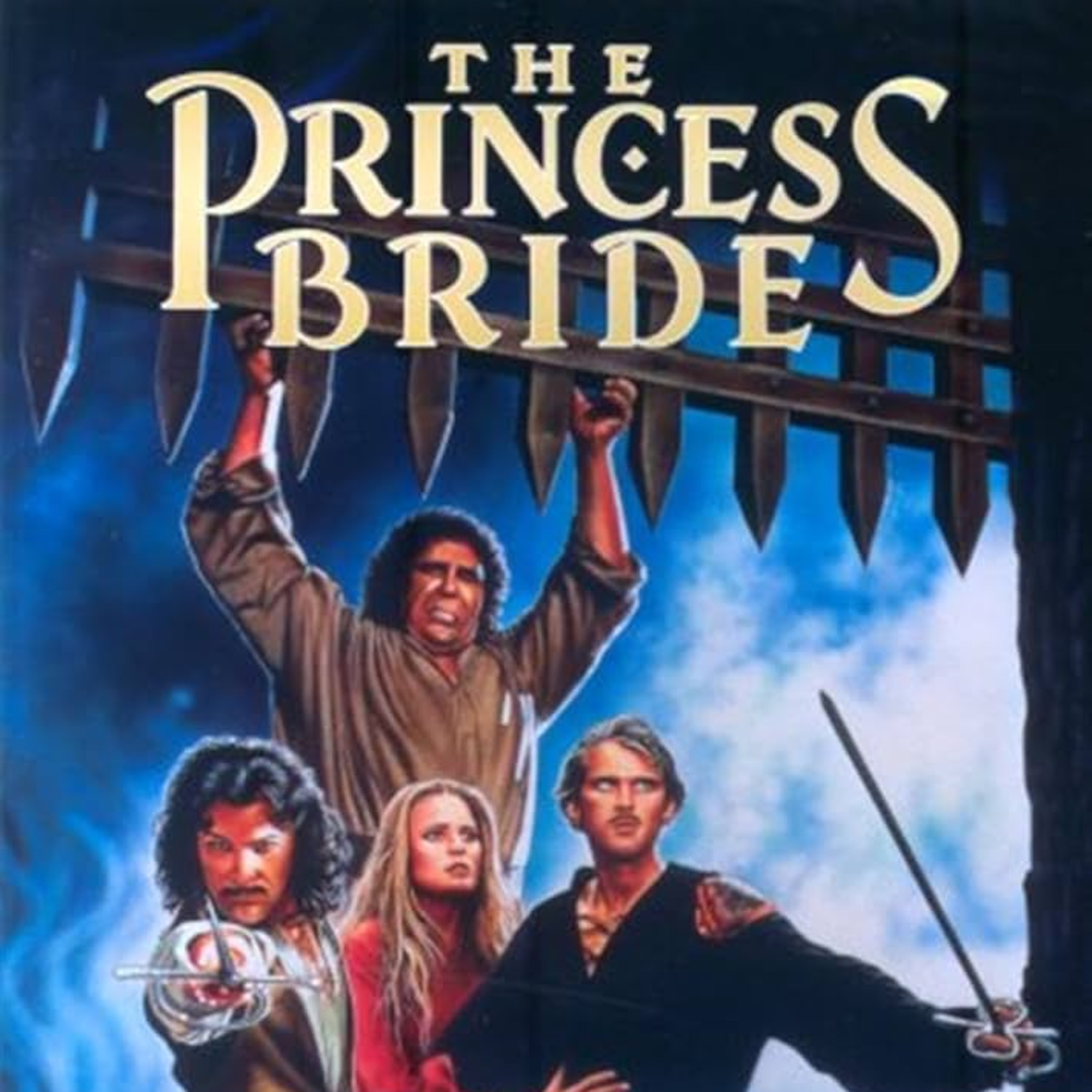 The Princess Bride MEGA EPISODE!