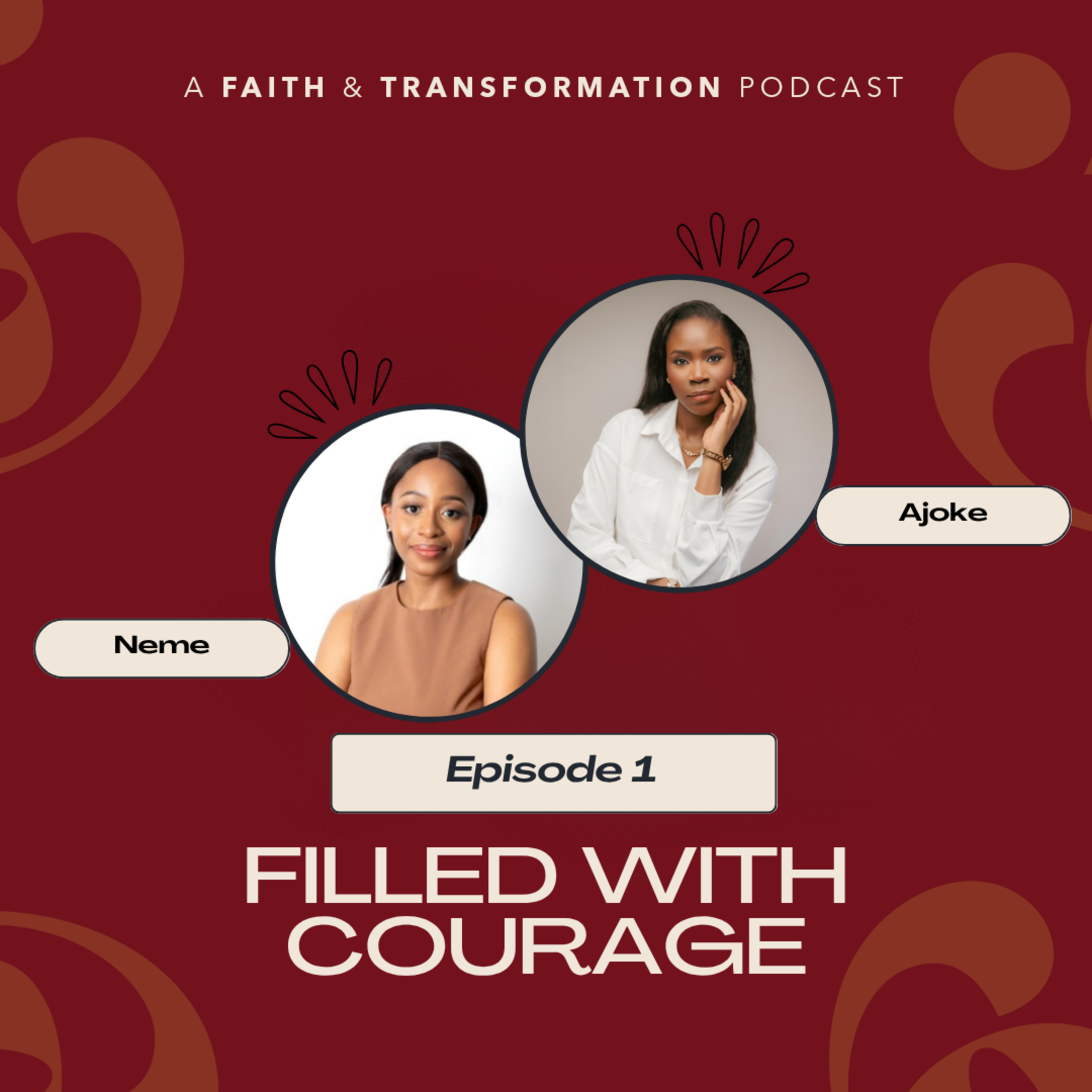 Filled with Courage ft. Neme l Episode 1 episode artwork